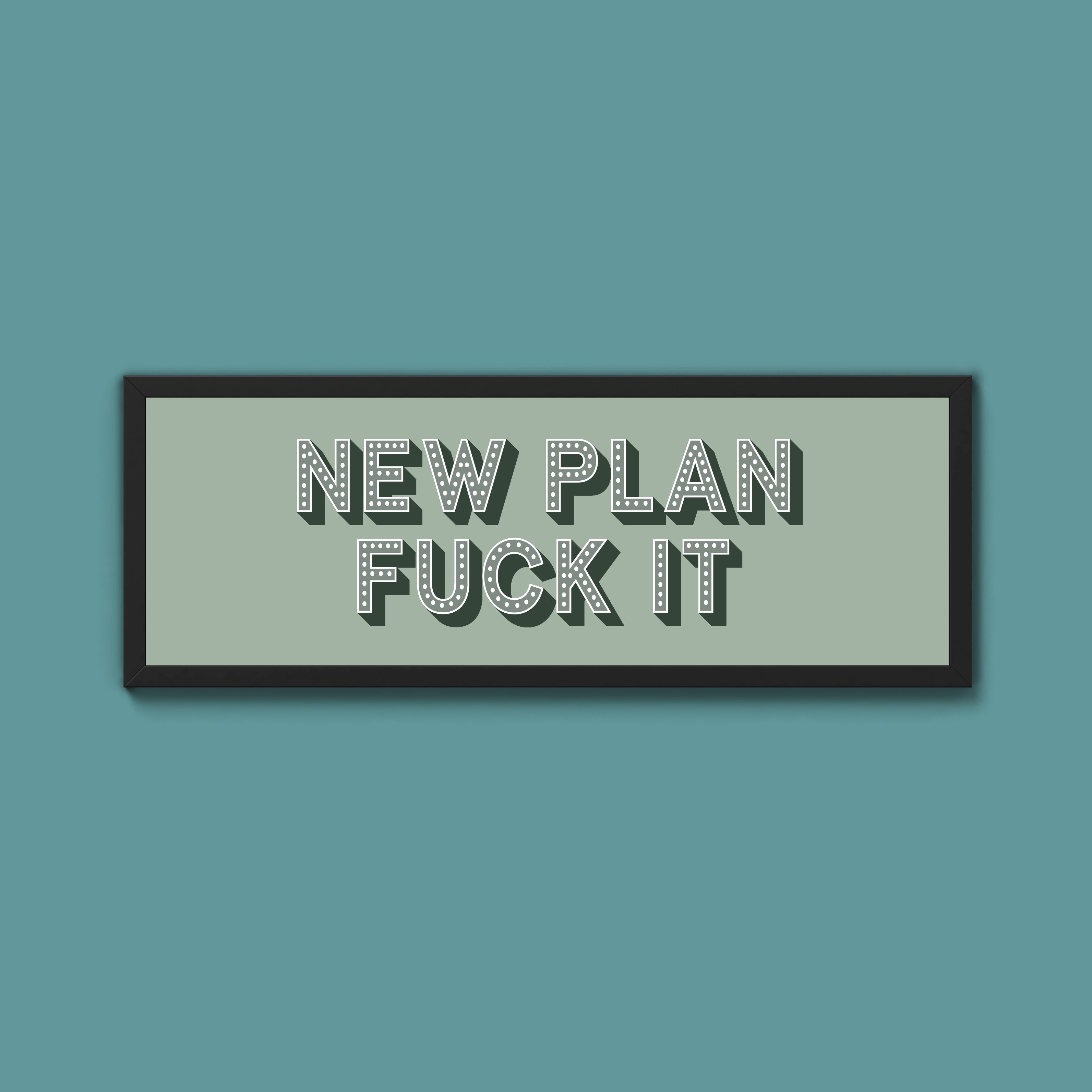 New Plan Fuck It Framed Print (New Style)
