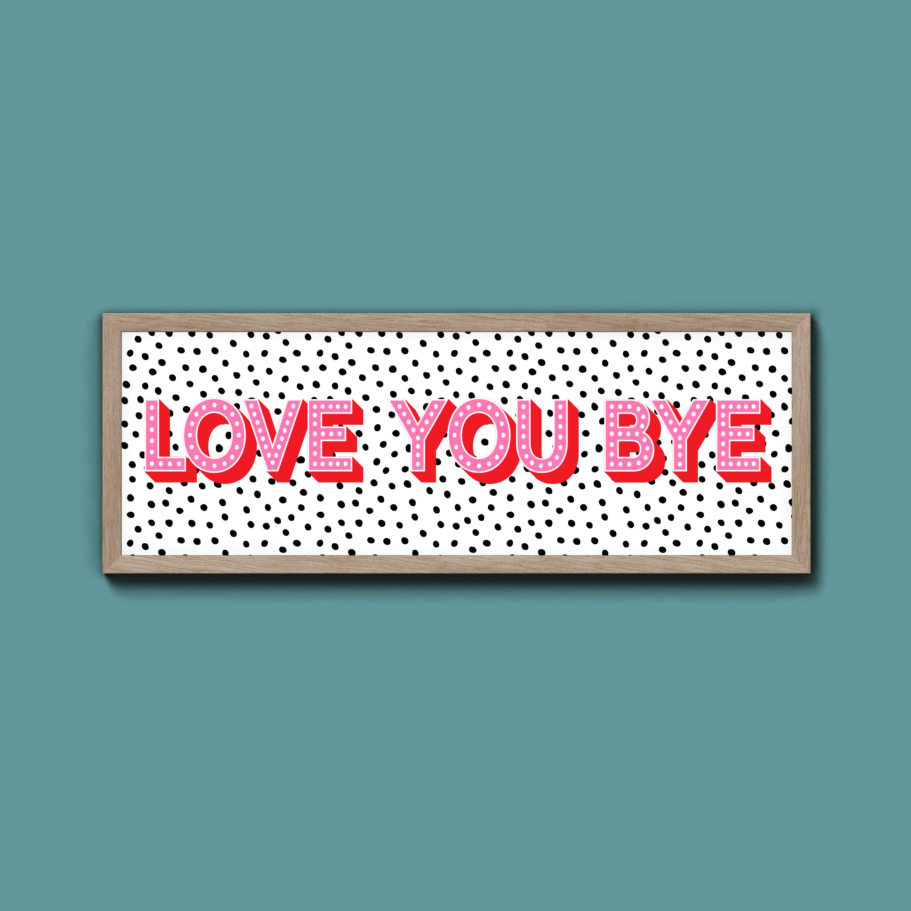 Love You Bye Framed Print (New Style)