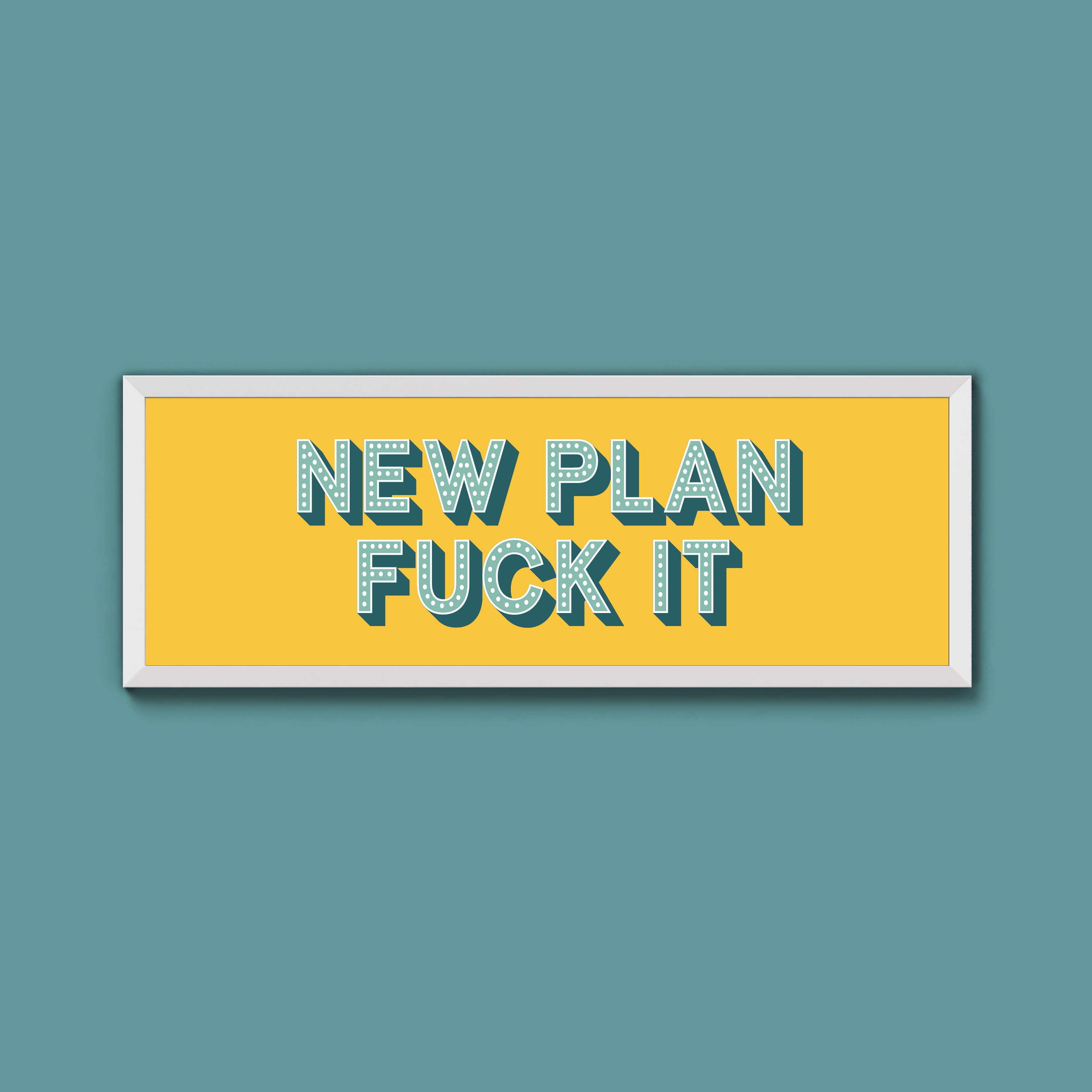 New Plan Fuck It Framed Print (New Style)