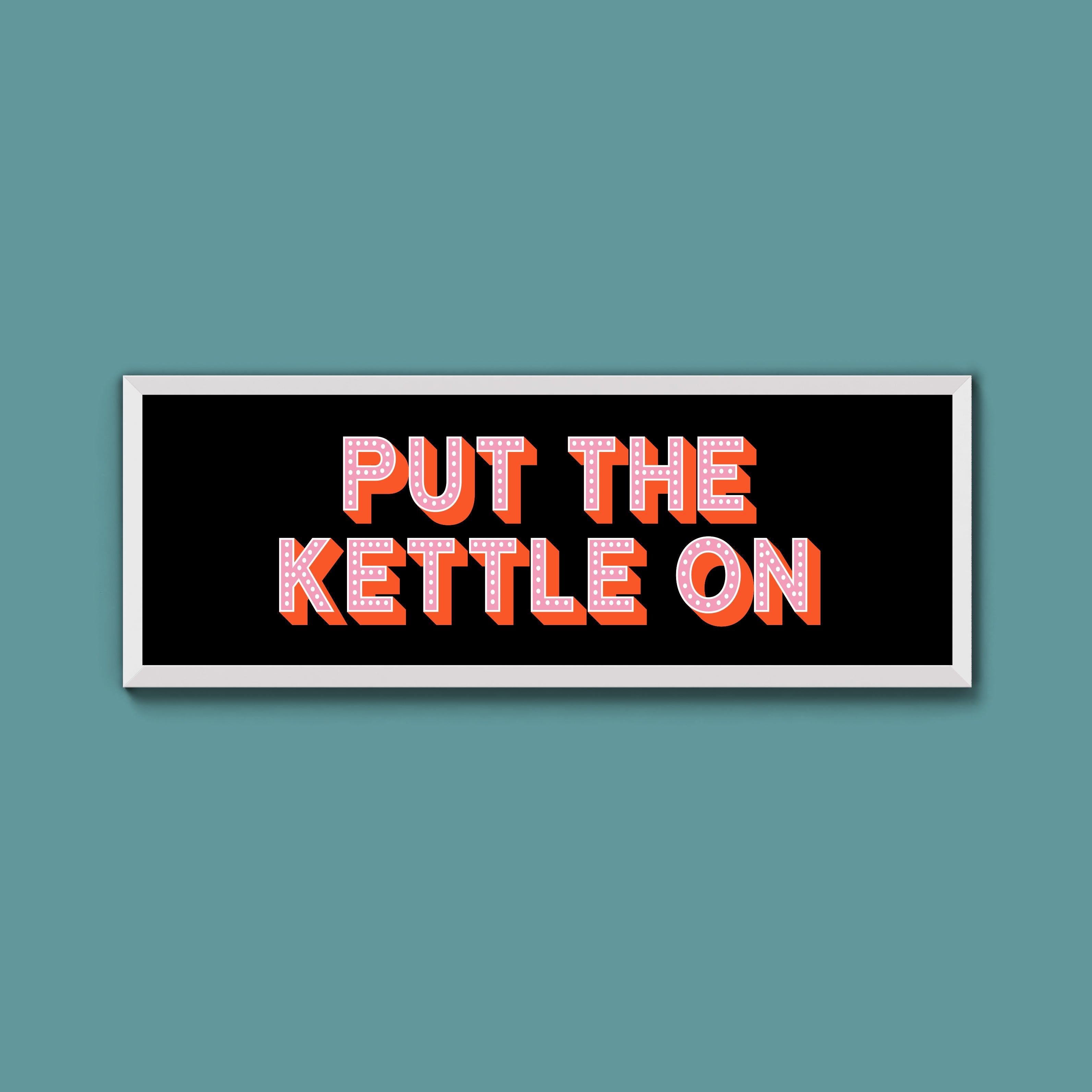 Put the Kettle On Framed Print (New Style)