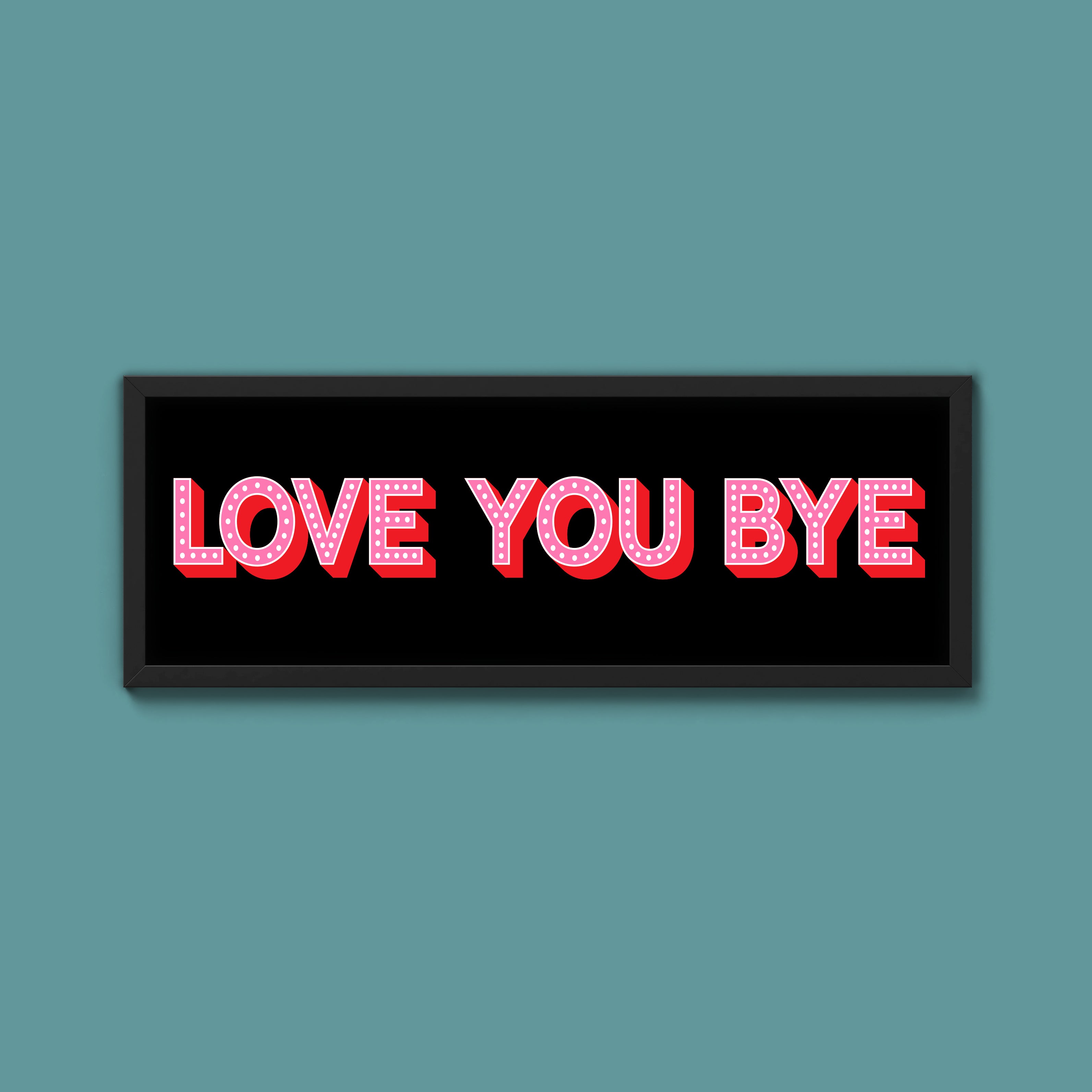 Love You Bye (New Style)