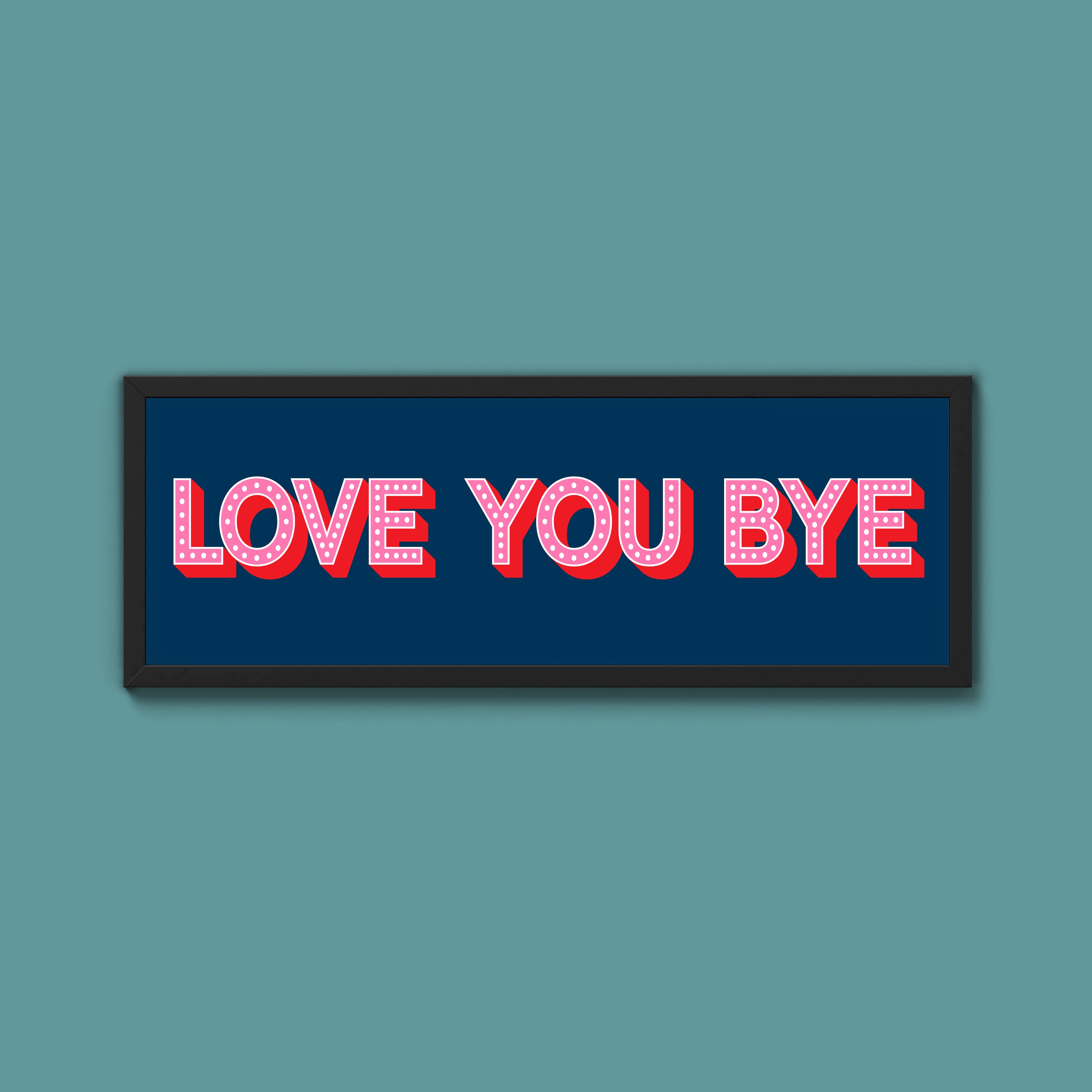 Love You Bye (New Style)