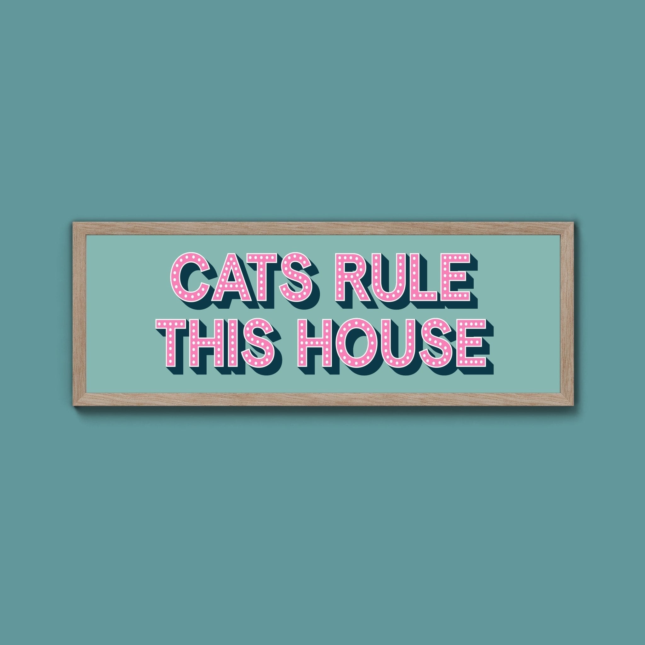 Cats Rule This House Framed Print (New Style) - Above The Door