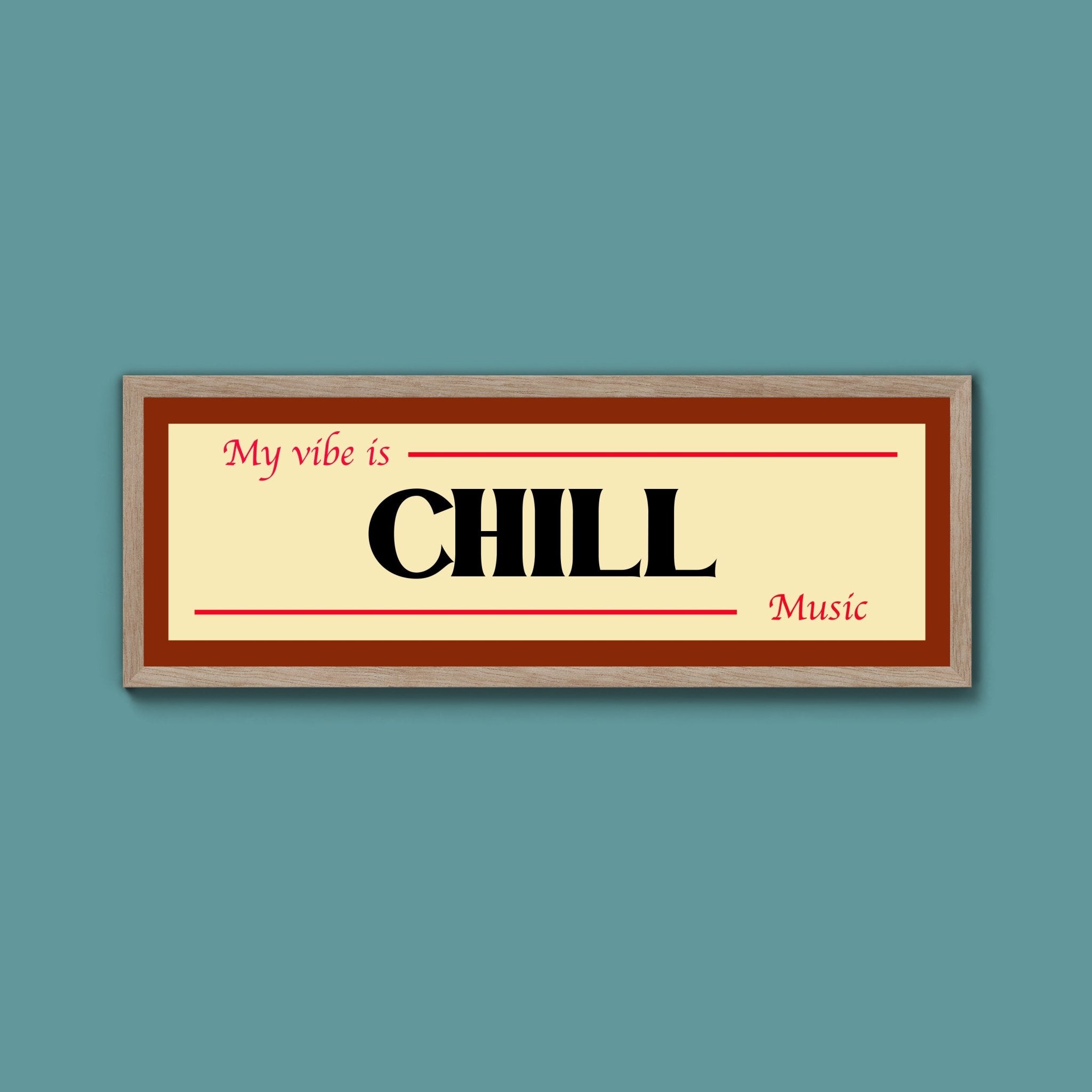 Chill Is My Vibe Framed Print - Above The Door