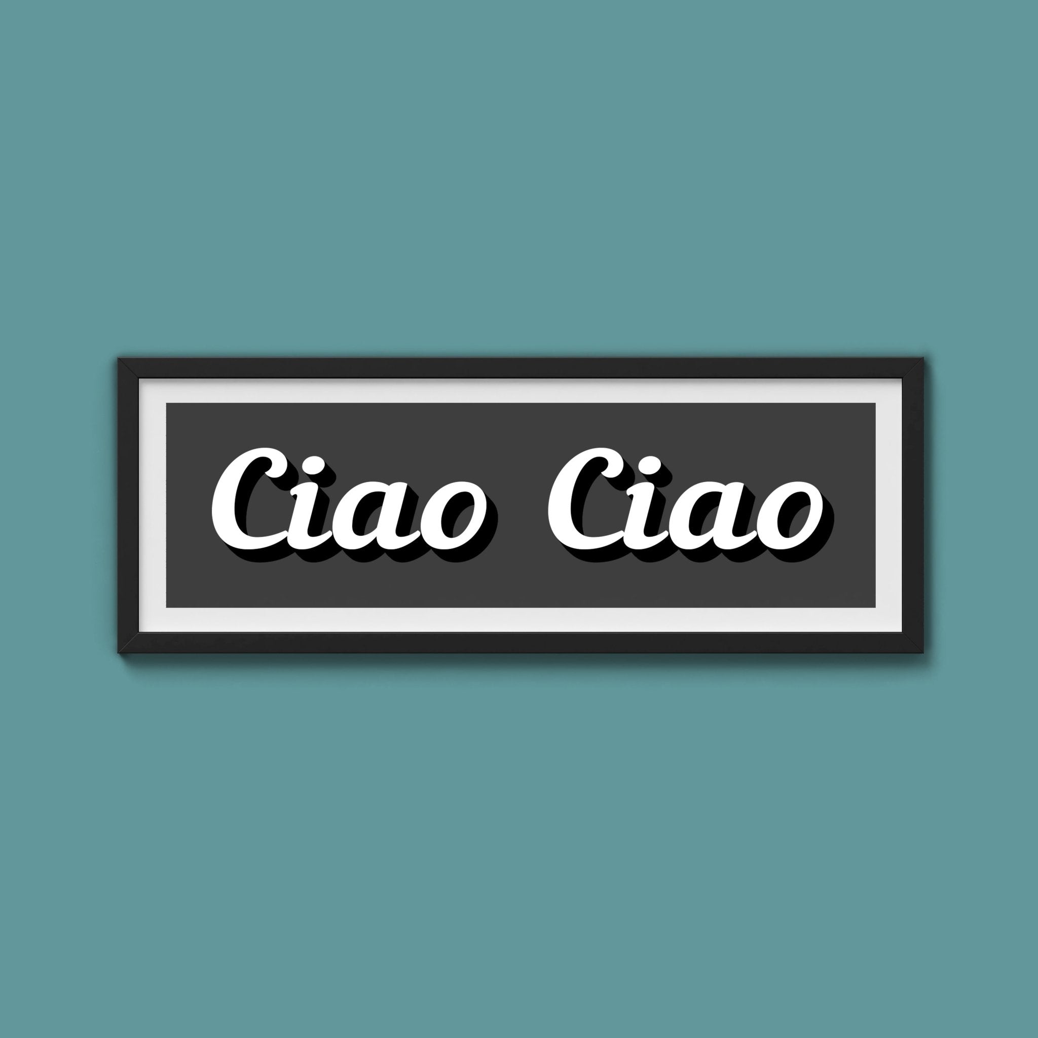 Ciao Ciao Framed Print (New Style) - Above The Door