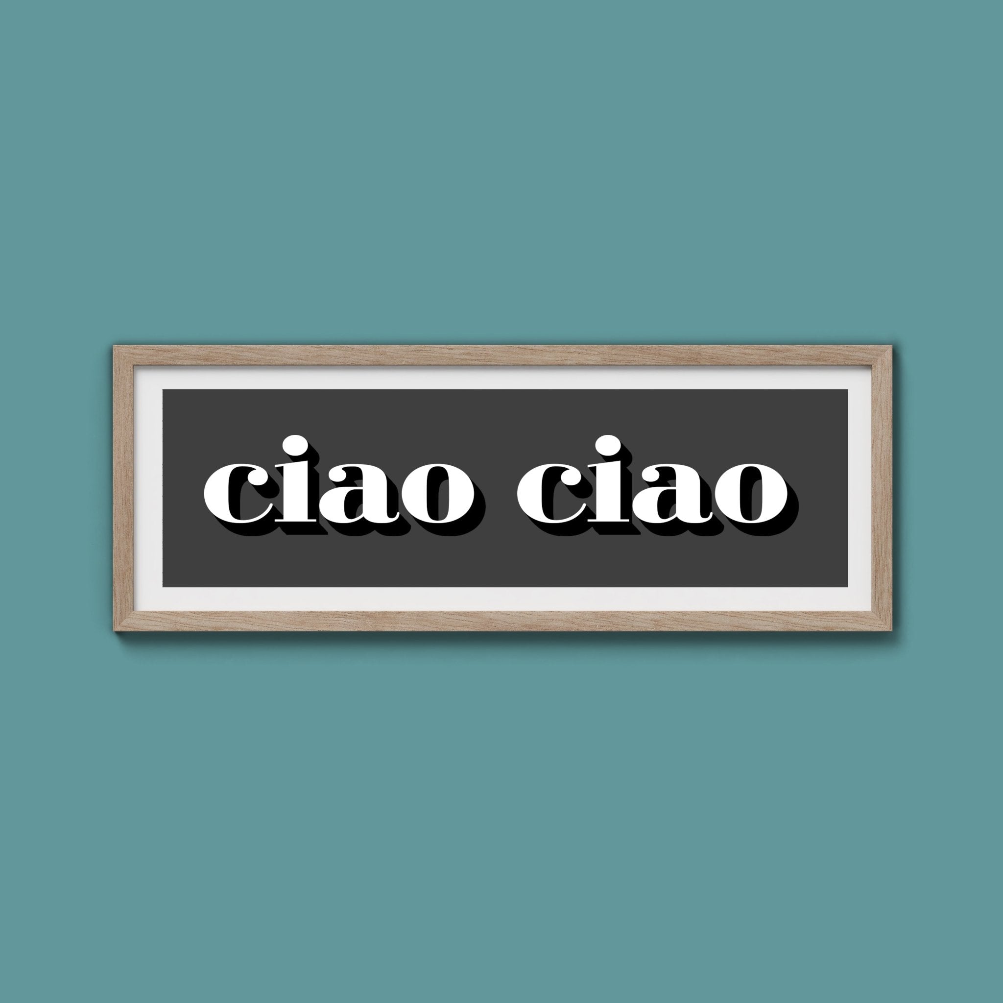 Ciao Ciao Print - Above The Door