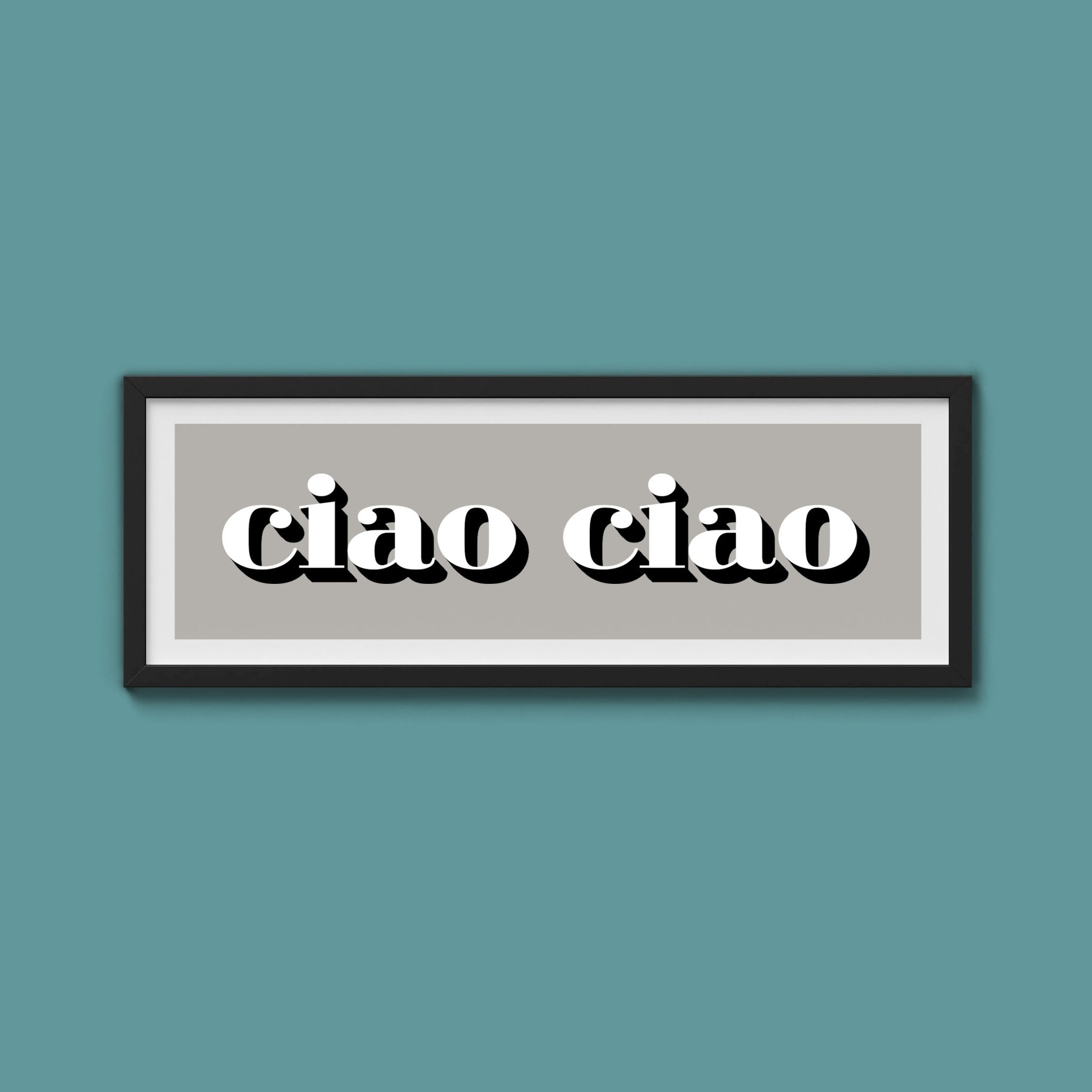 Ciao Ciao Print - Above The Door