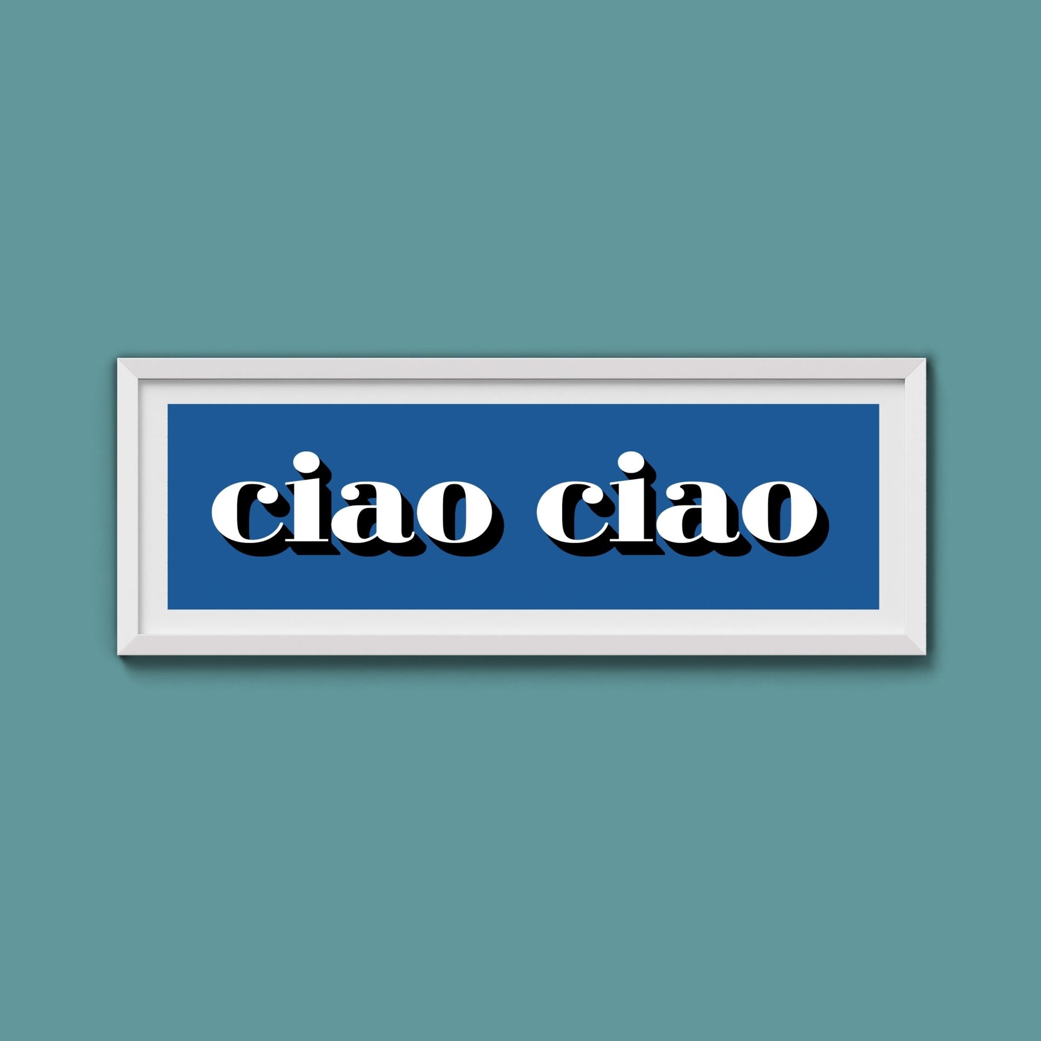 Ciao Ciao Print - Above The Door