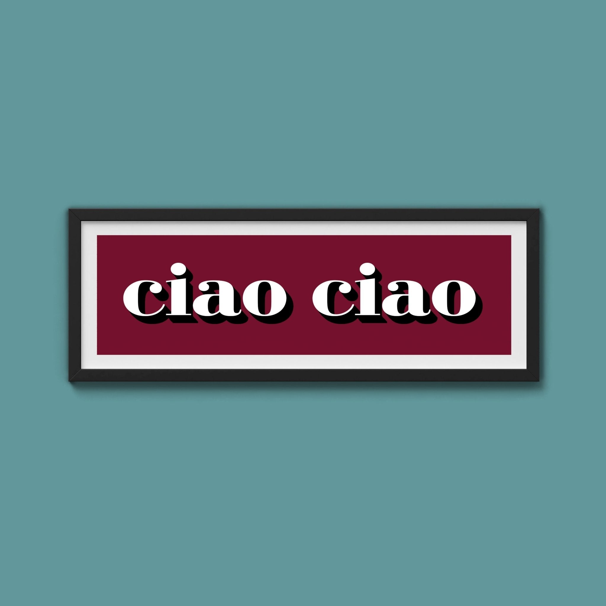 Ciao Ciao Print - Above The Door