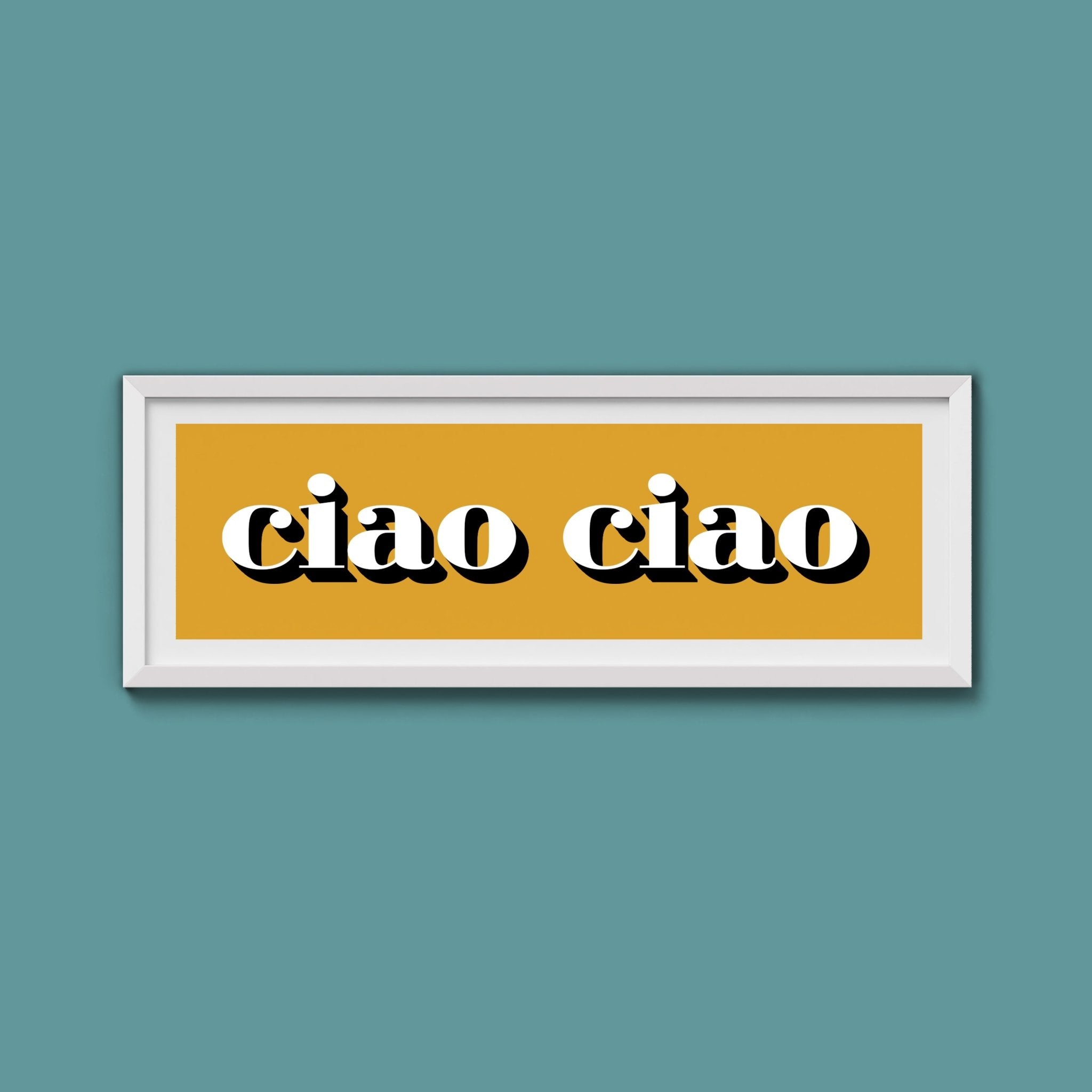 Ciao Ciao Print - Above The Door