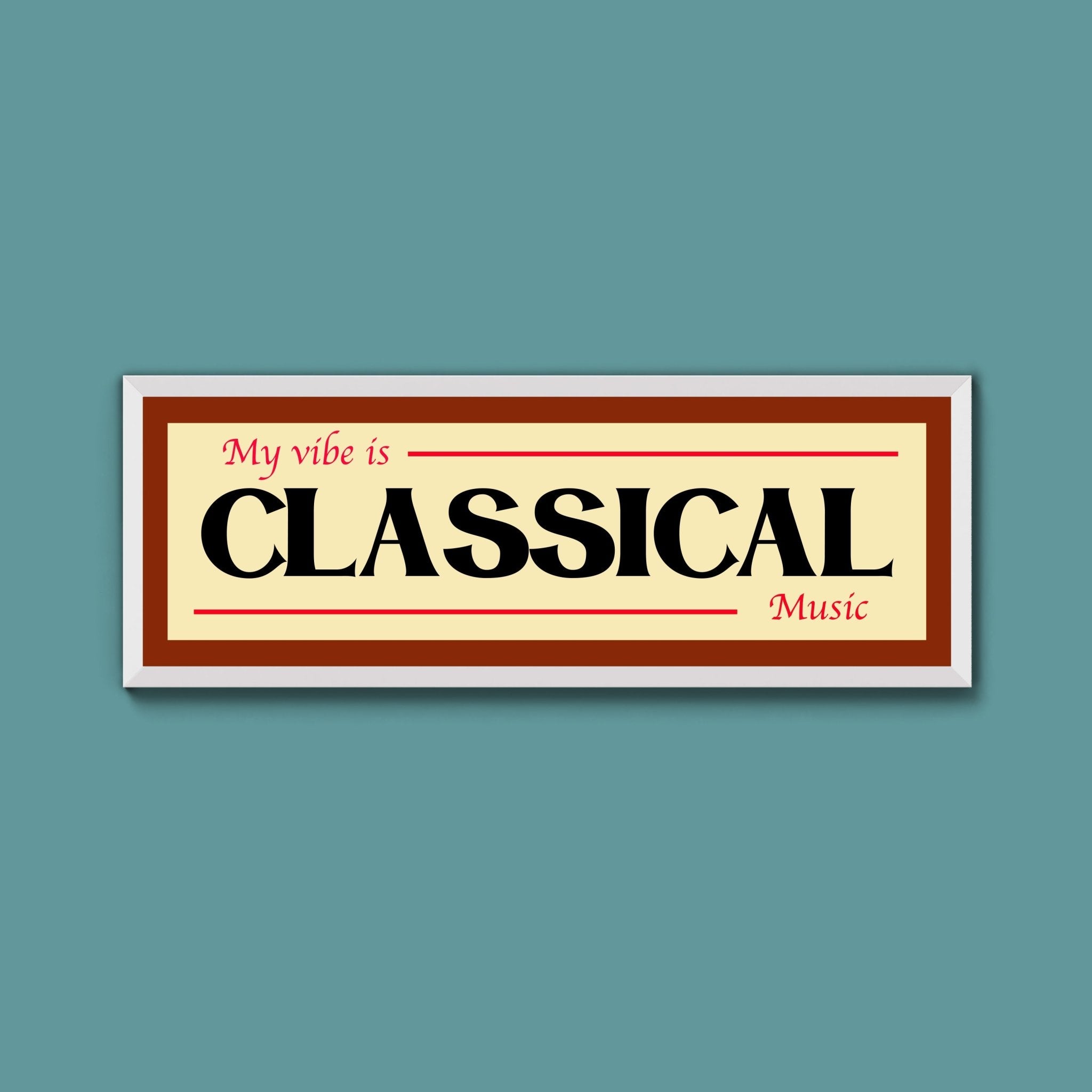 Classical Is My Vibe Framed Print - Above The Door