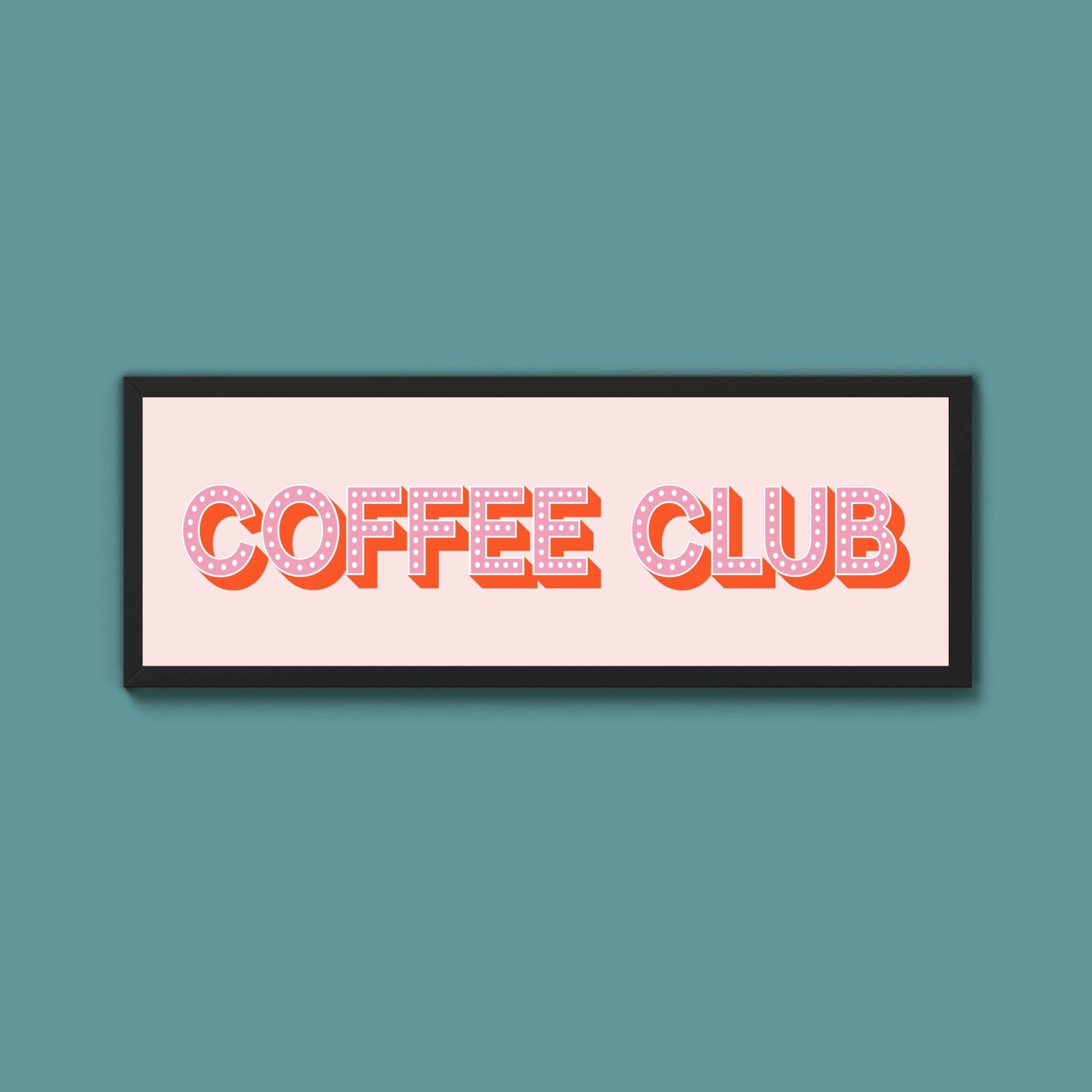 Coffee Club Framed Print (New Style) - Above The Door