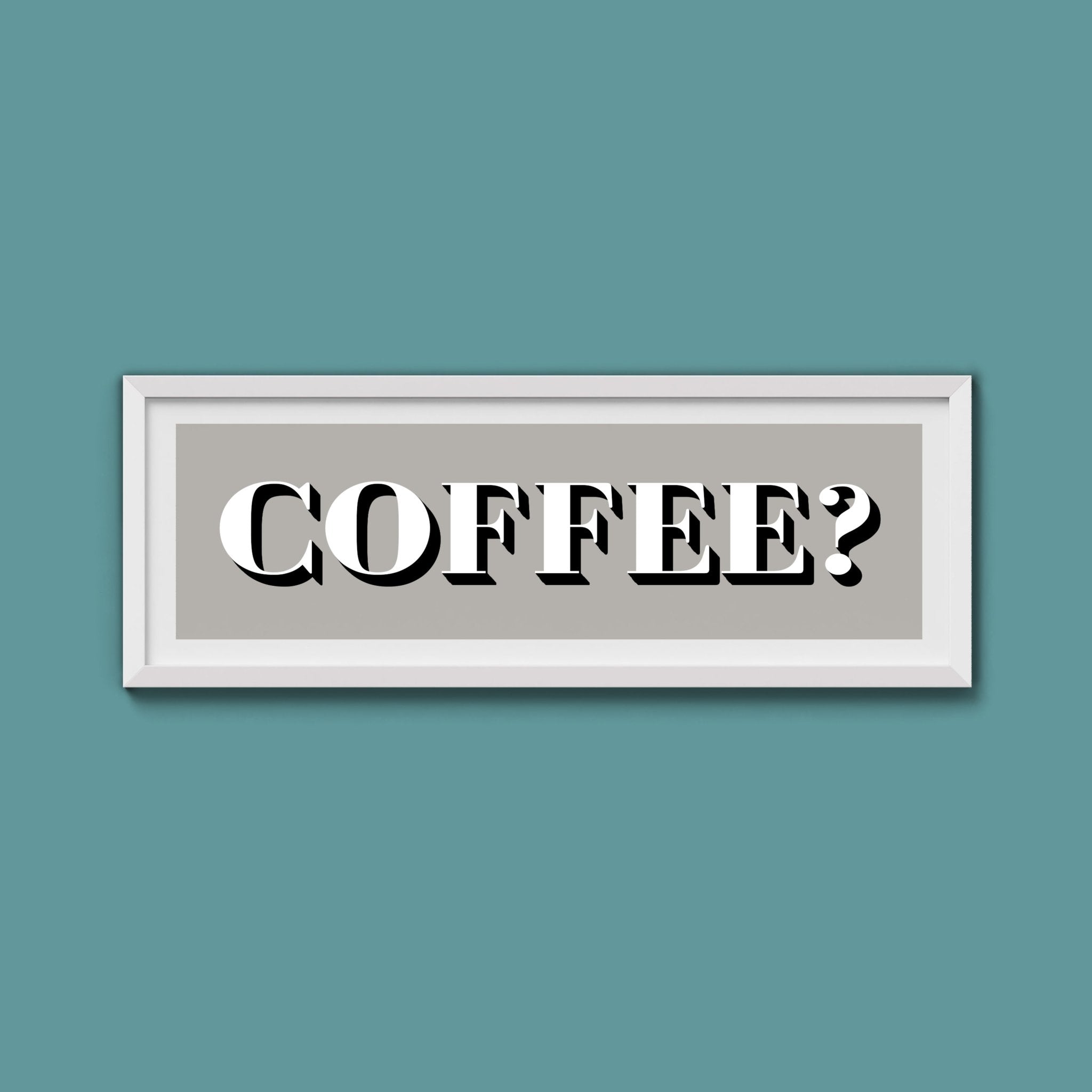 Coffee? Print - Above The Door