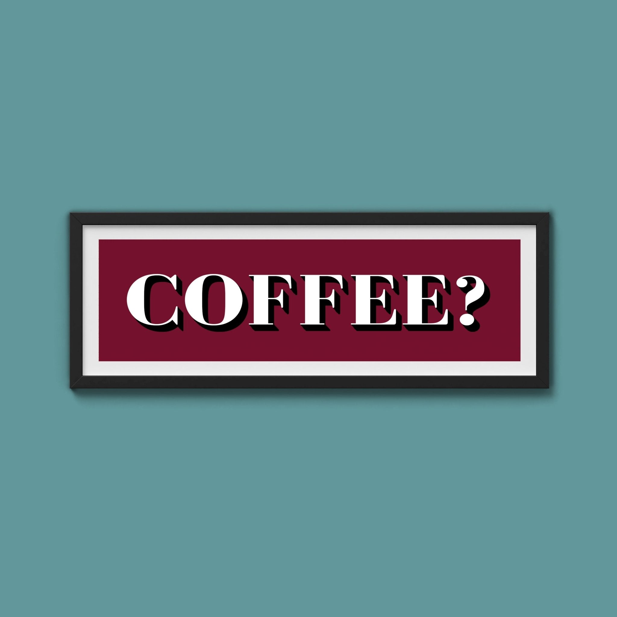 Coffee? Print - Above The Door