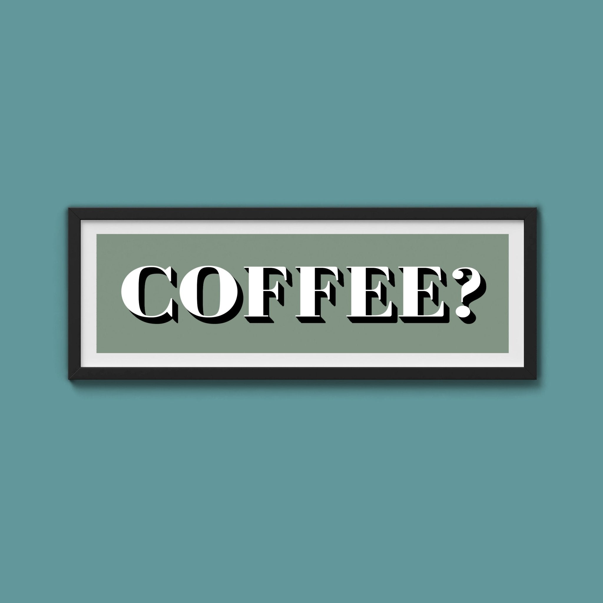 Coffee? Print - Above The Door