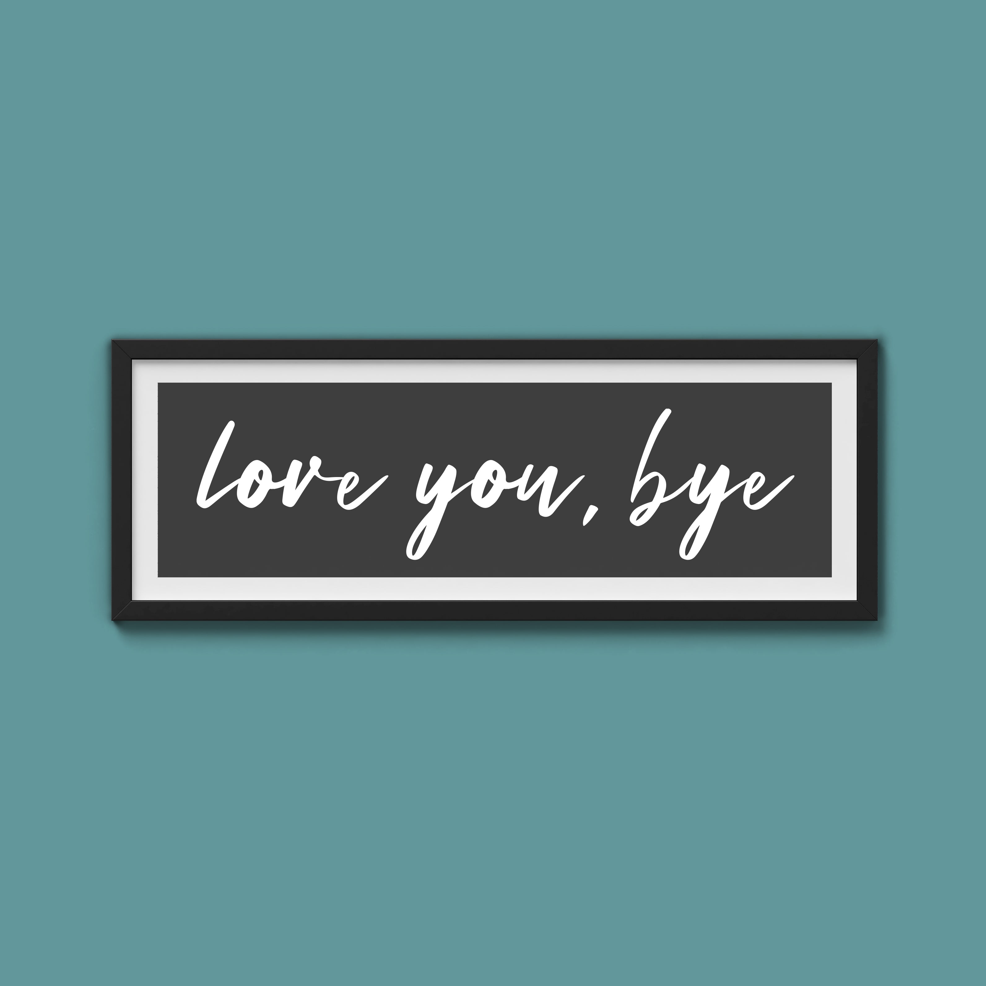 love you, bye Framed Print