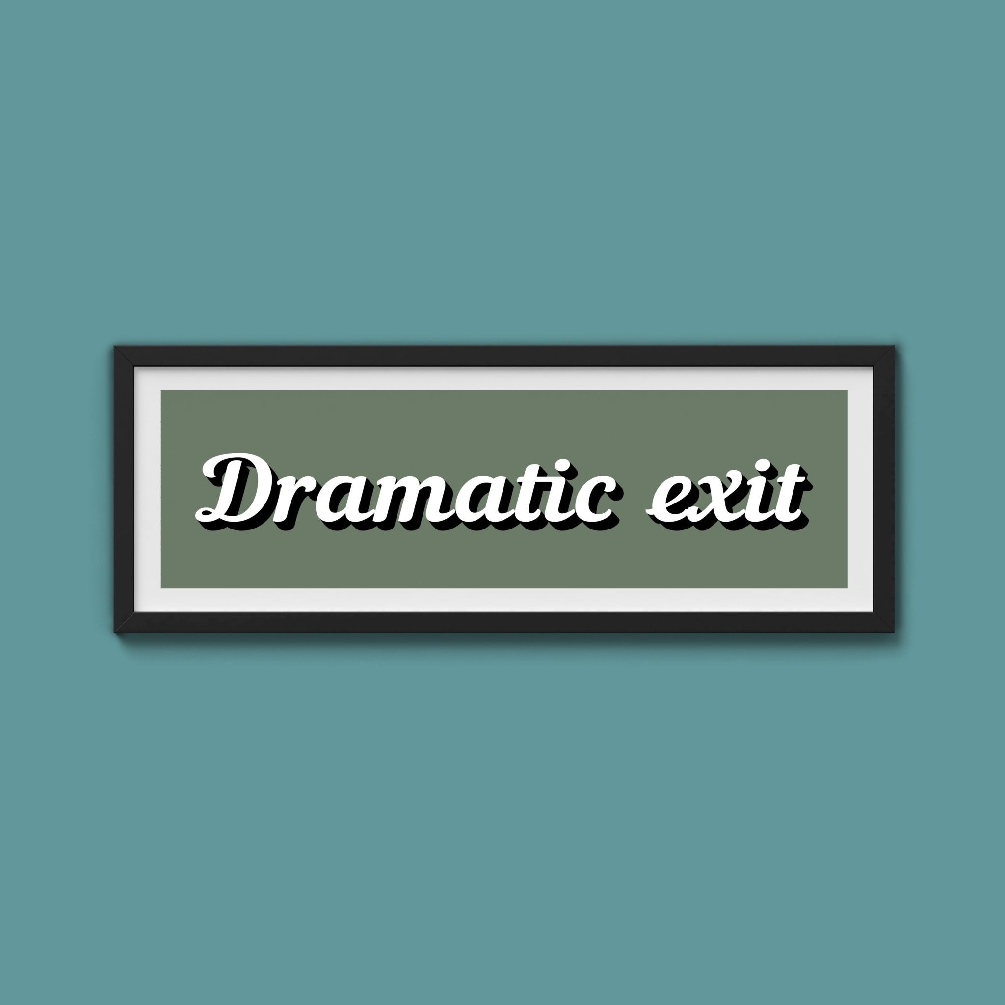 Dramatic Exit Framed Print (New Style) - Above The Door