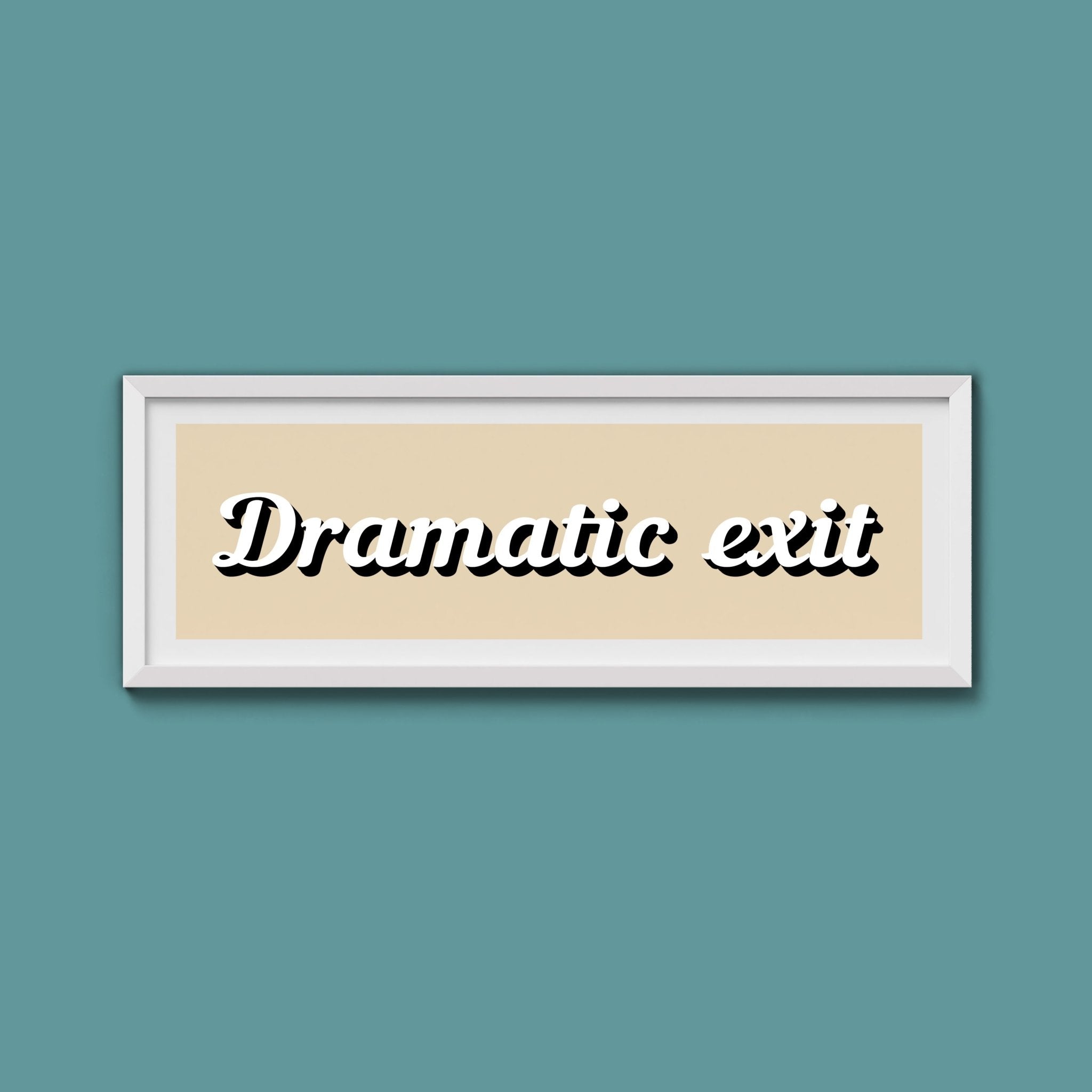 Dramatic Exit Framed Print (New Style) - Above The Door