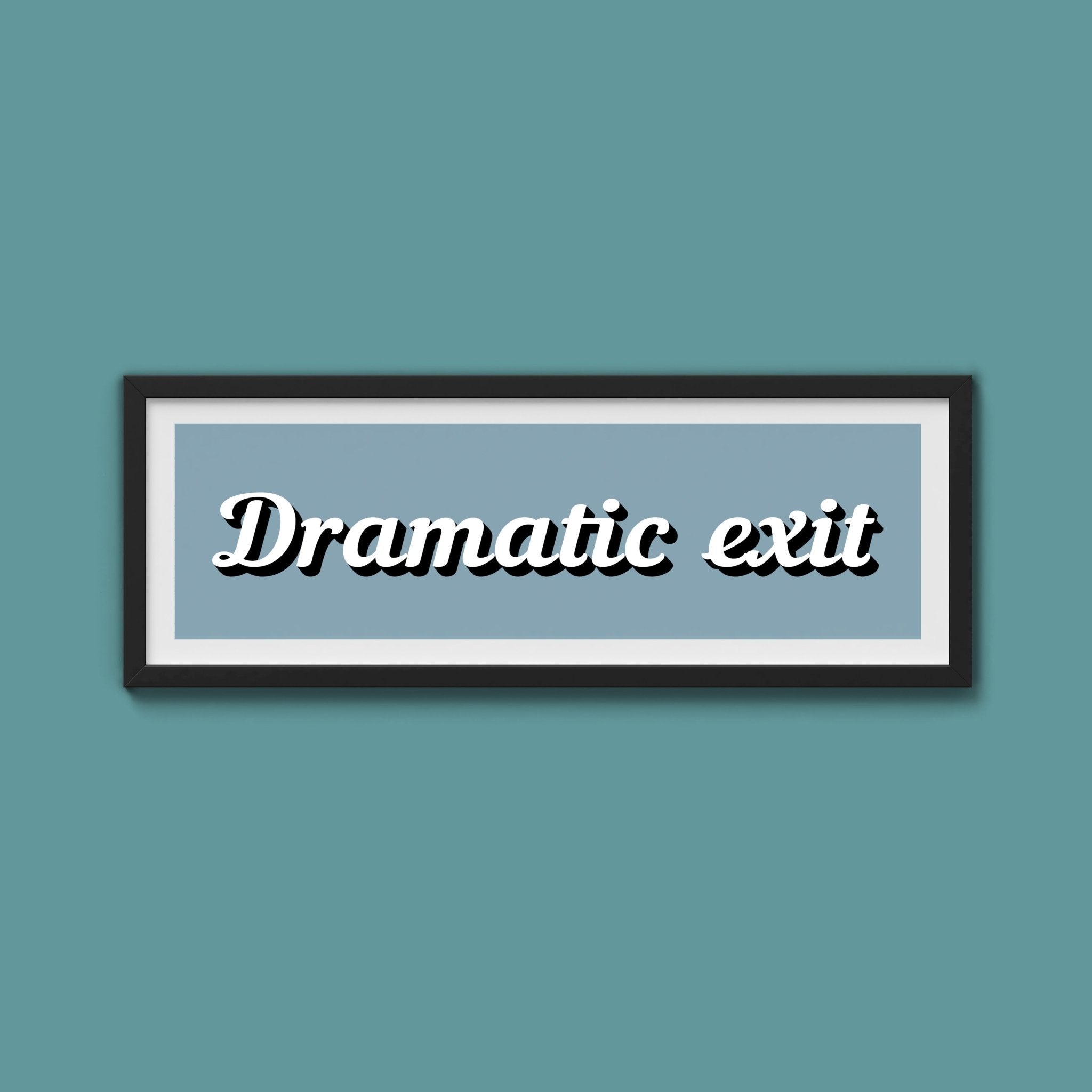 Dramatic Exit Framed Print (New Style) - Above The Door