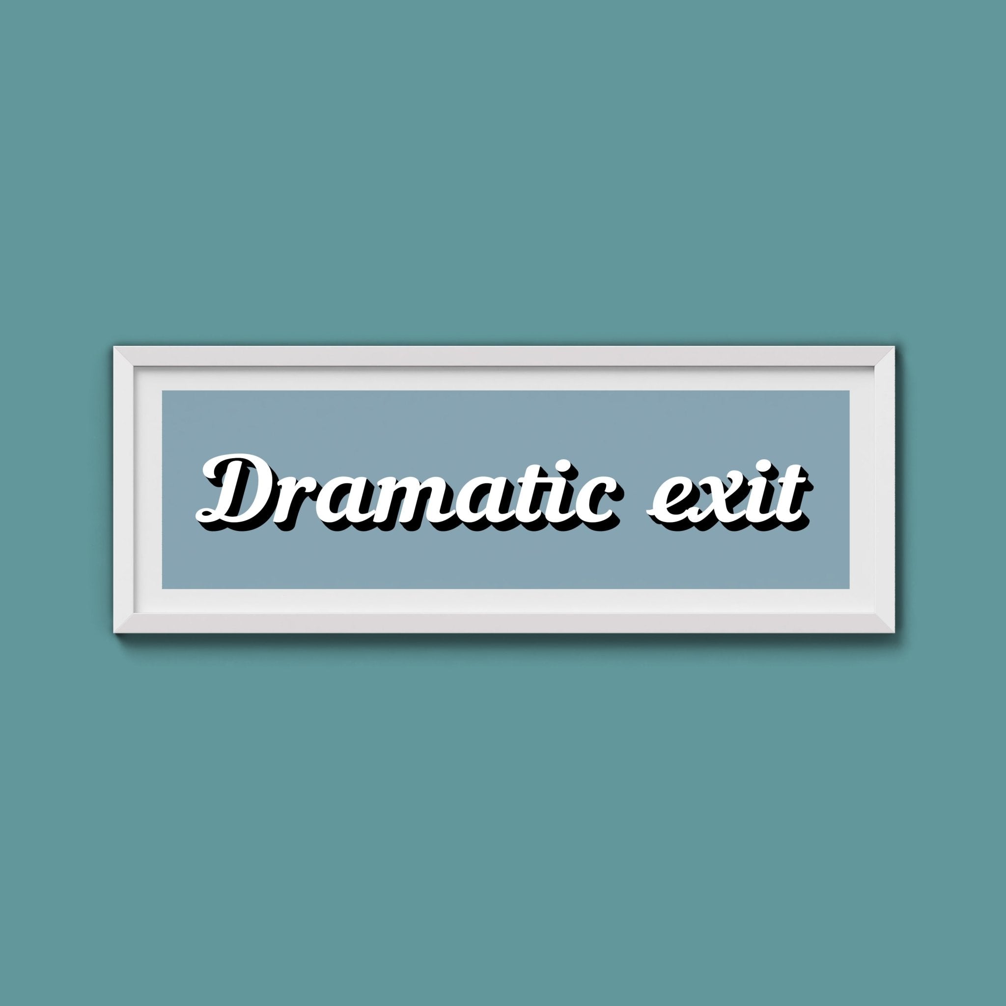 Dramatic Exit Framed Print (New Style) - Above The Door