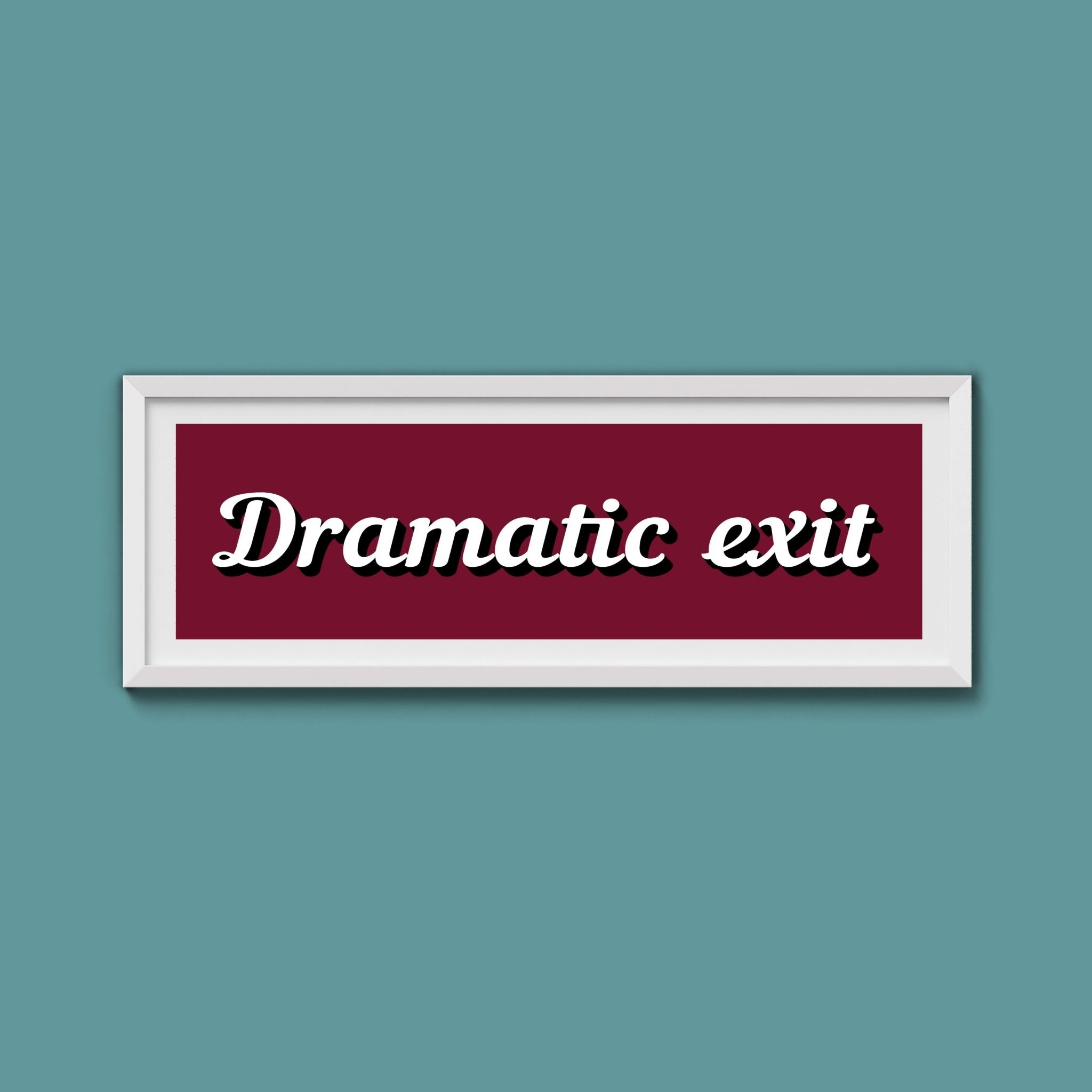 Dramatic Exit Framed Print (New Style) - Above The Door