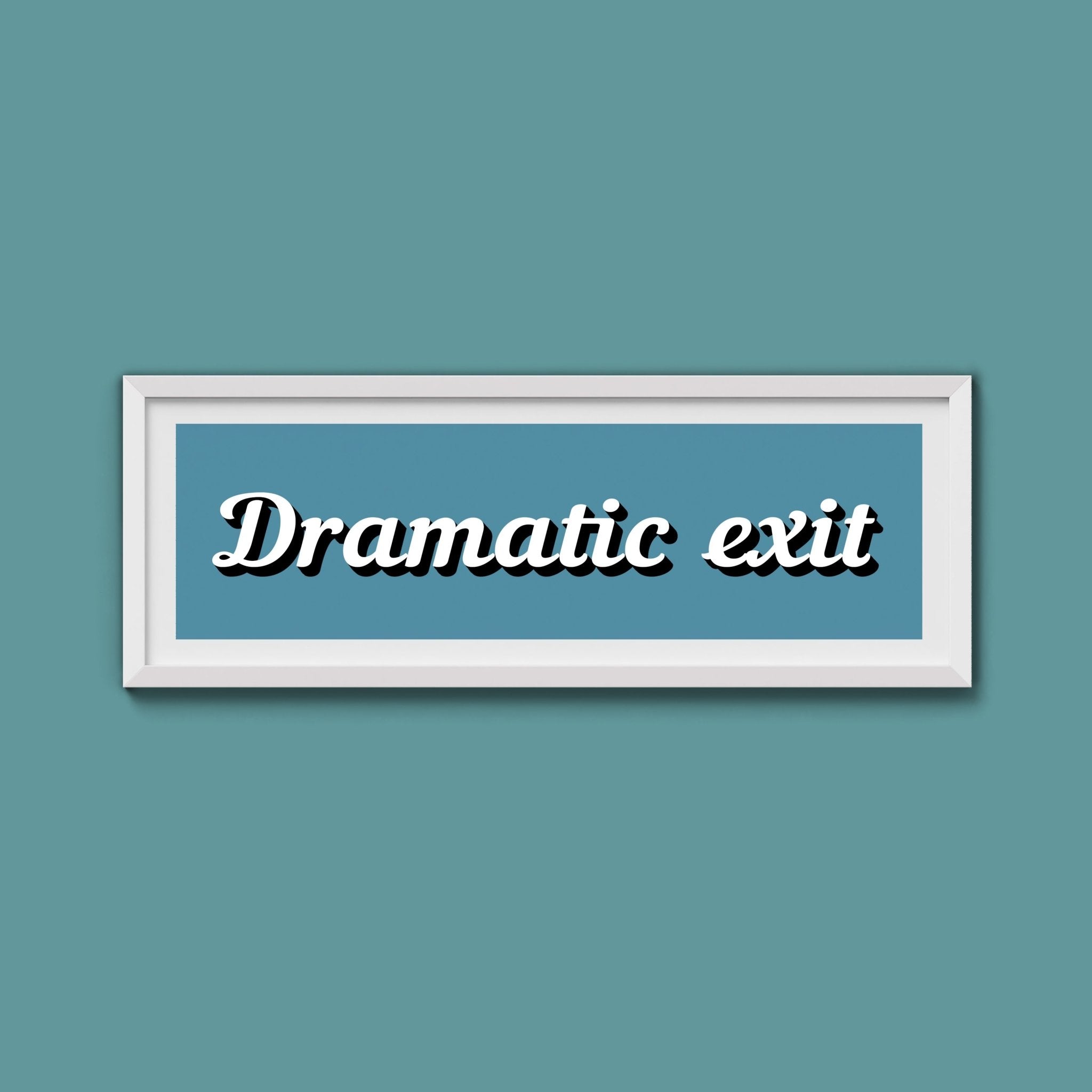 Dramatic Exit Framed Print (New Style) - Above The Door