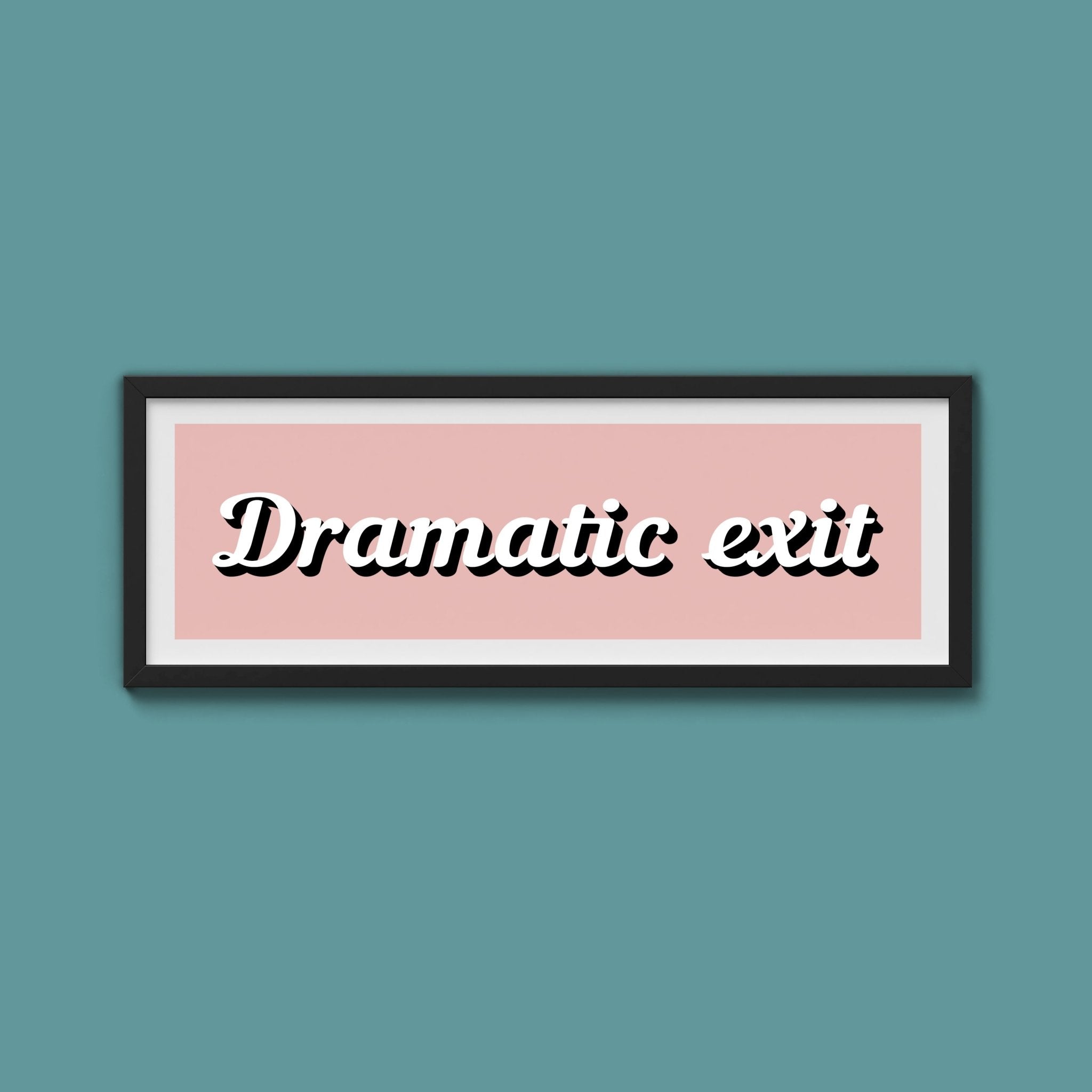 Dramatic Exit Framed Print (New Style) - Above The Door