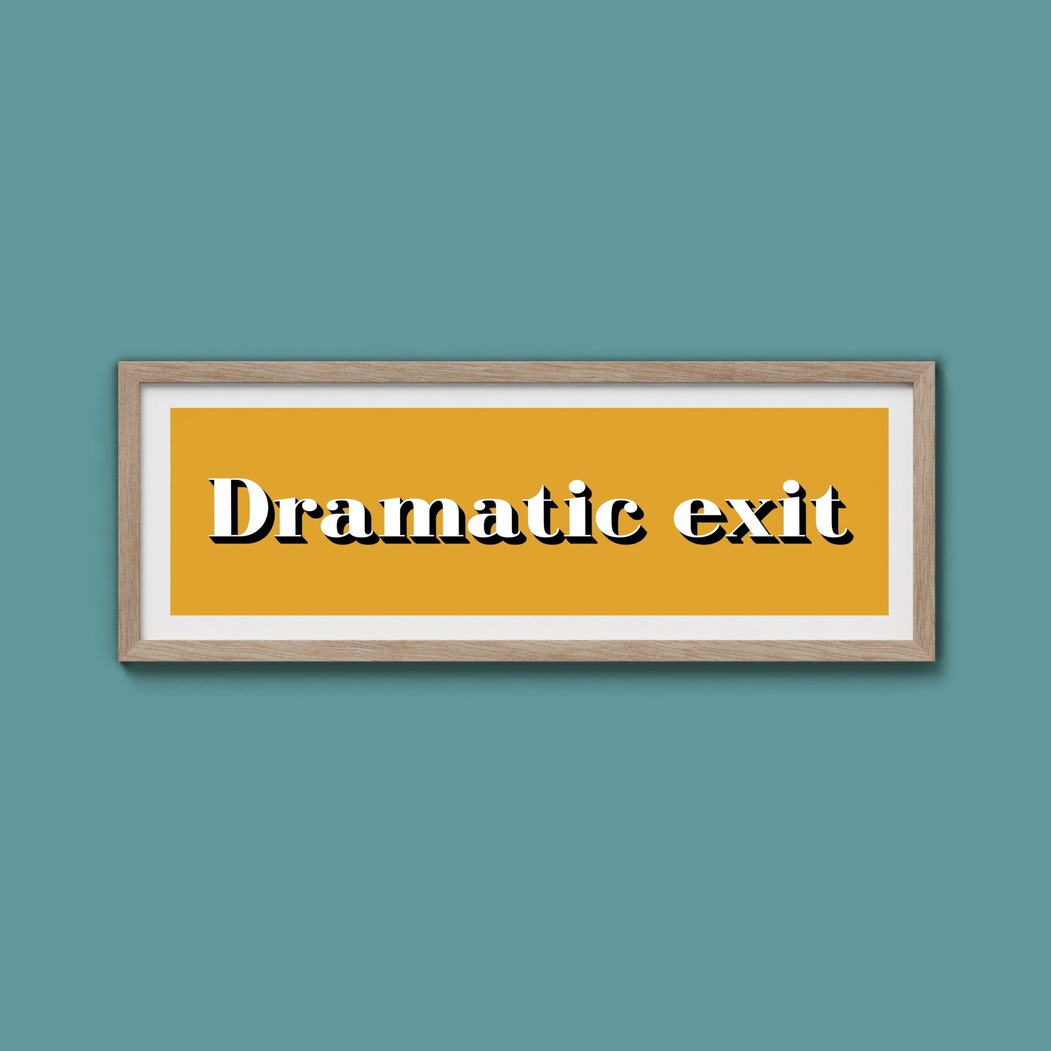 Dramatic exit Print - Above The Door