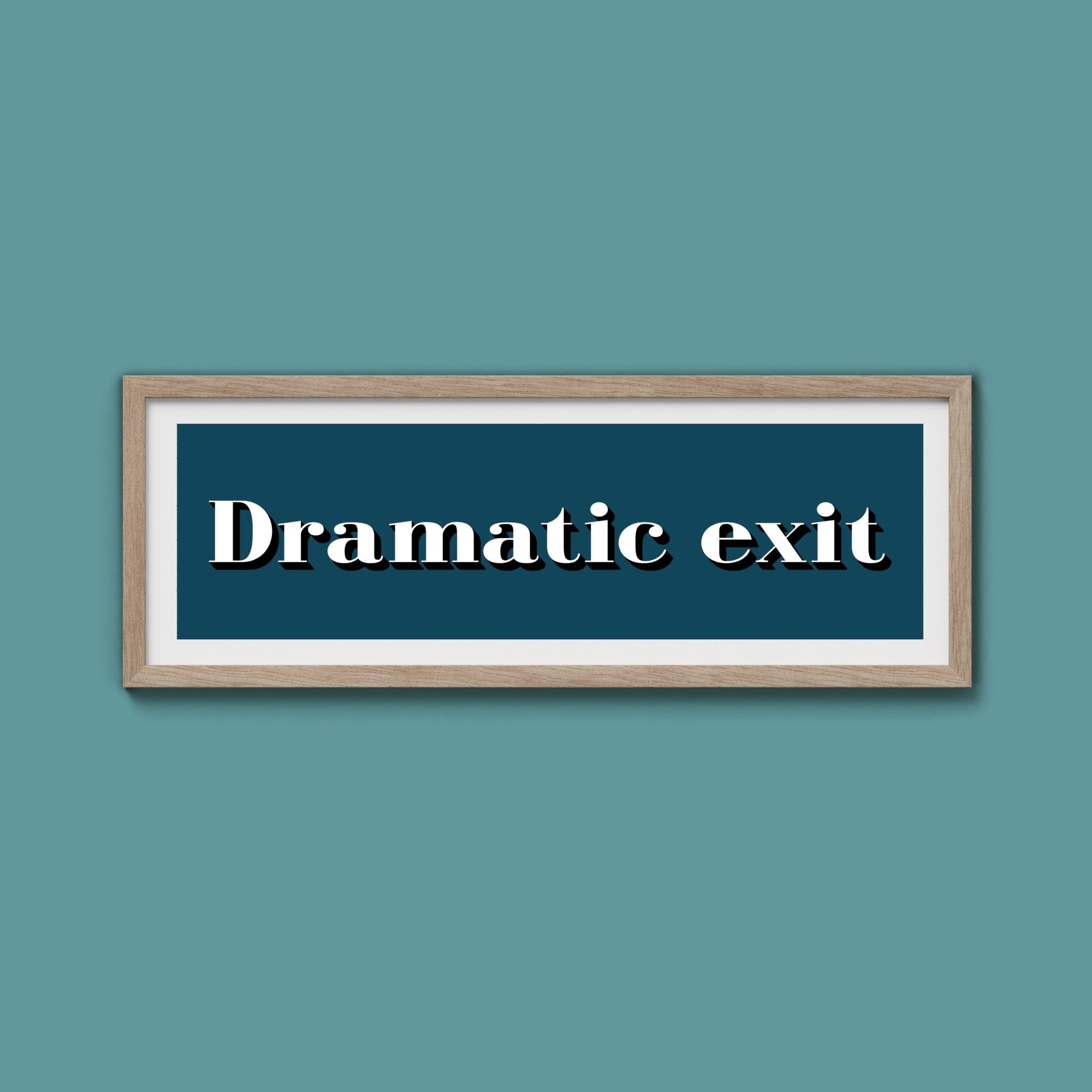 Dramatic exit Print - Above The Door