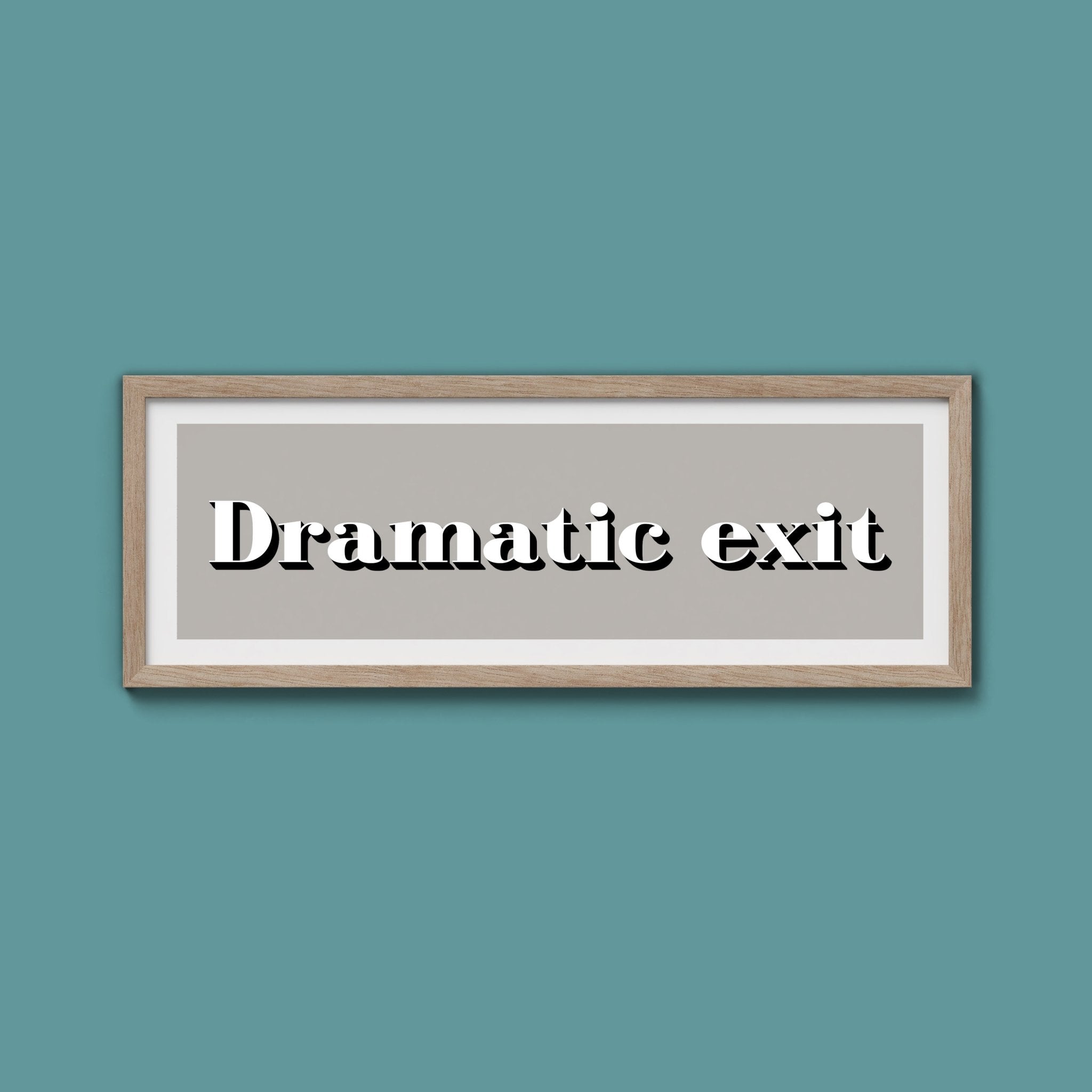 Dramatic exit Print - Above The Door