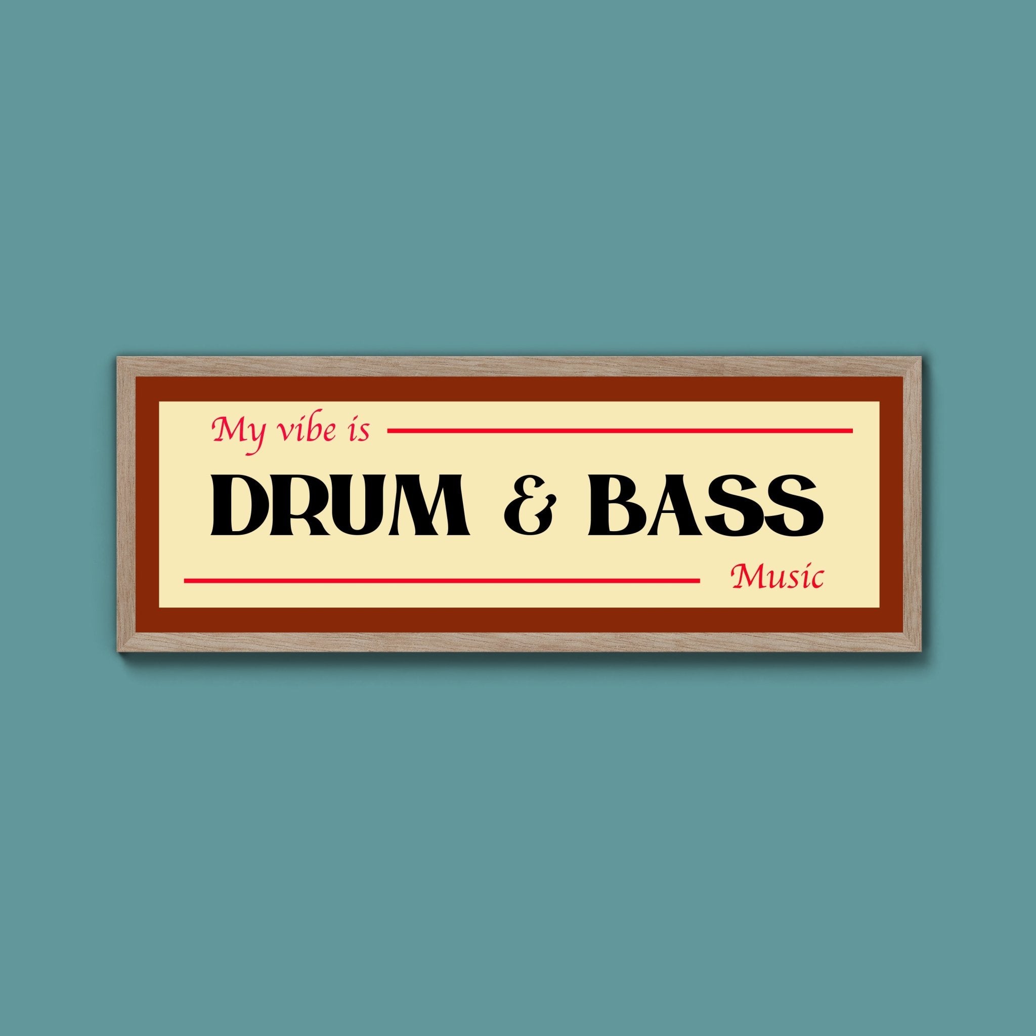 Drum & Bass Is My Vibe Framed Print - Above The Door