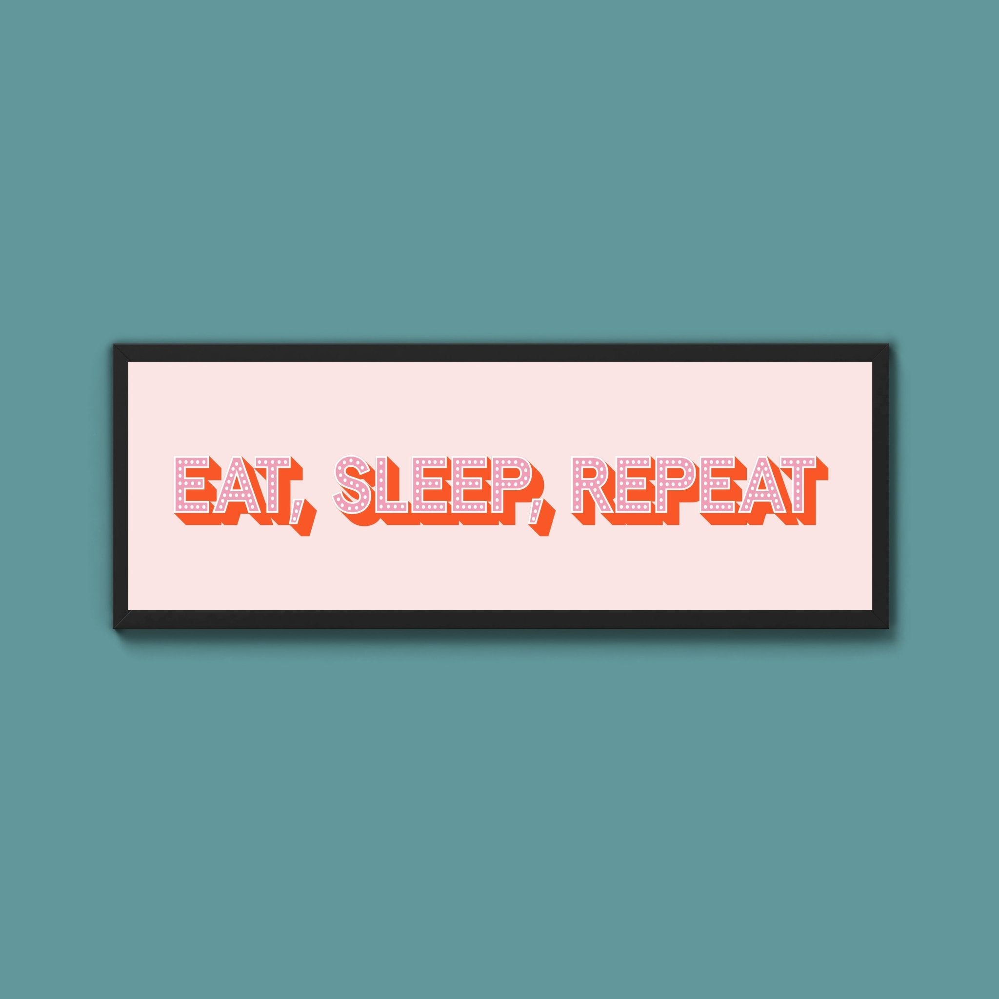 Eat, Sleep, Repeat Framed Print (New Style) - Above The Door
