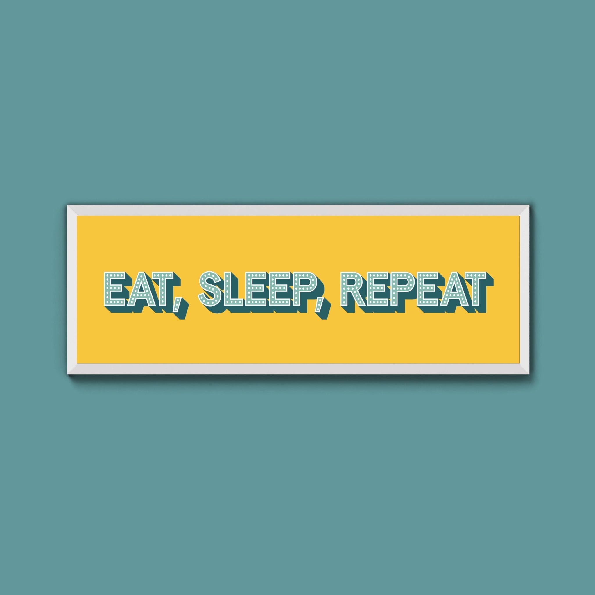 Eat, Sleep, Repeat Framed Print (New Style) - Above The Door