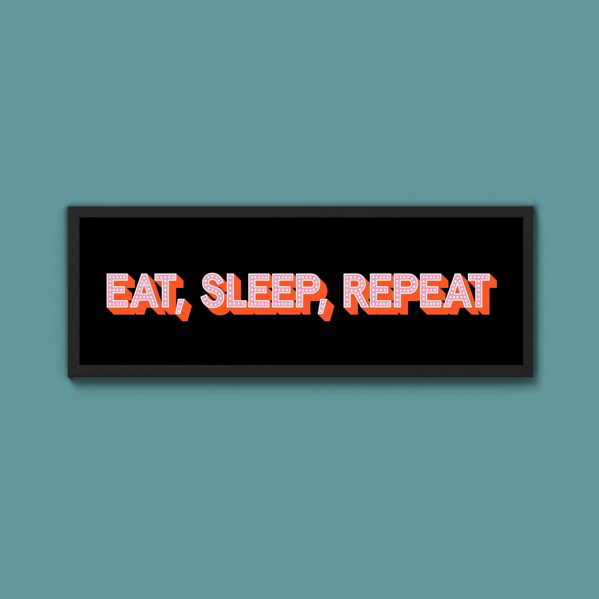 Eat, Sleep, Repeat Framed Print (New Style) - Above The Door