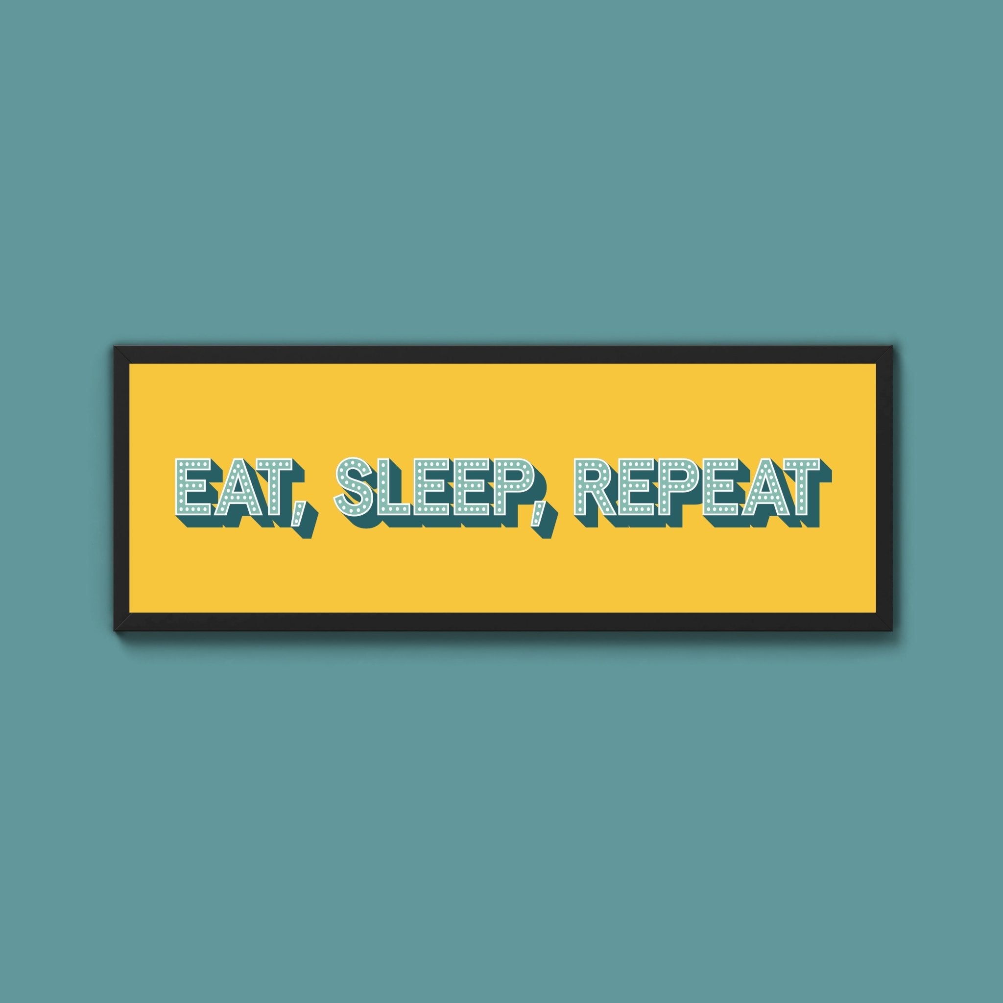 Eat, Sleep, Repeat Framed Print (New Style) - Above The Door