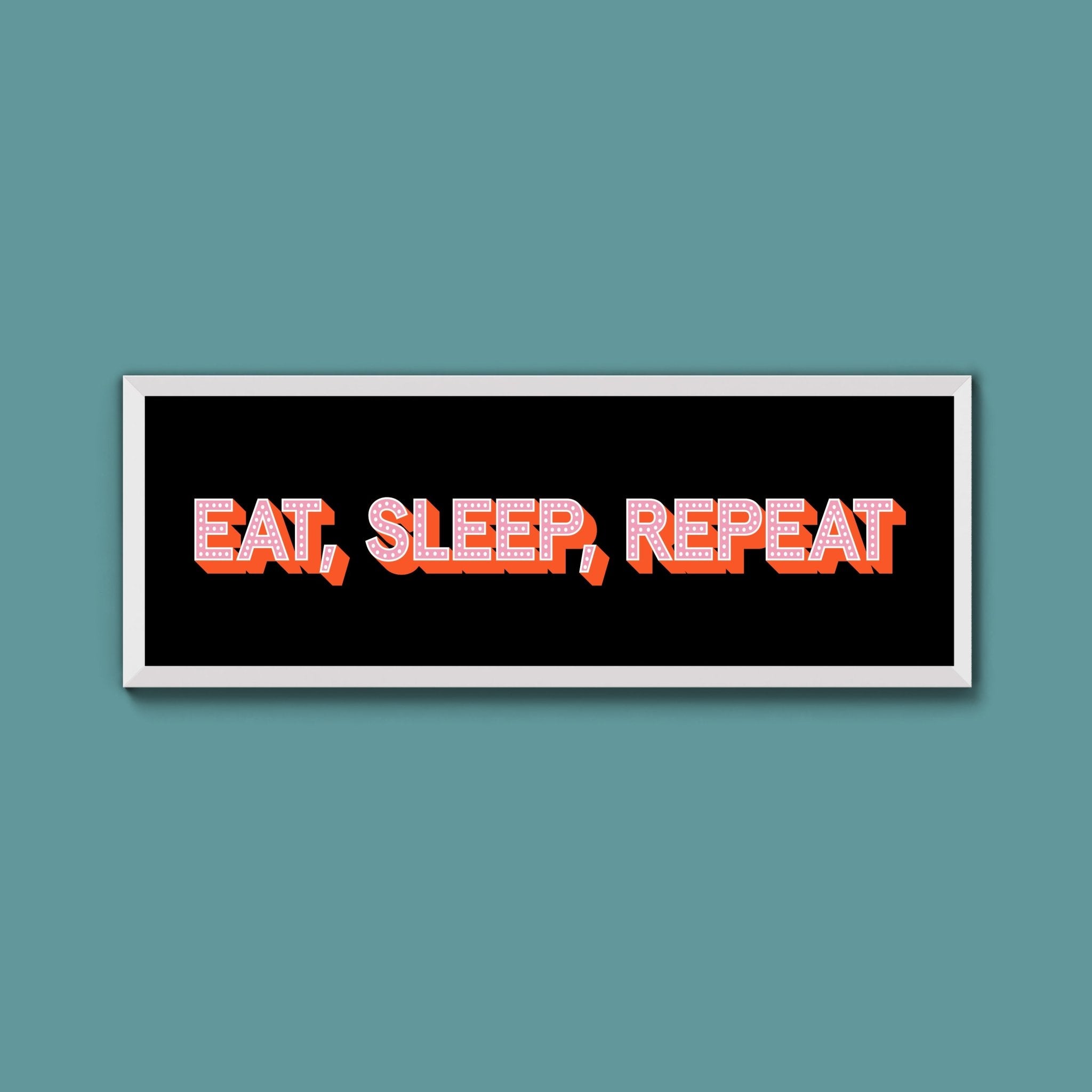 Eat, Sleep, Repeat Framed Print (New Style) - Above The Door