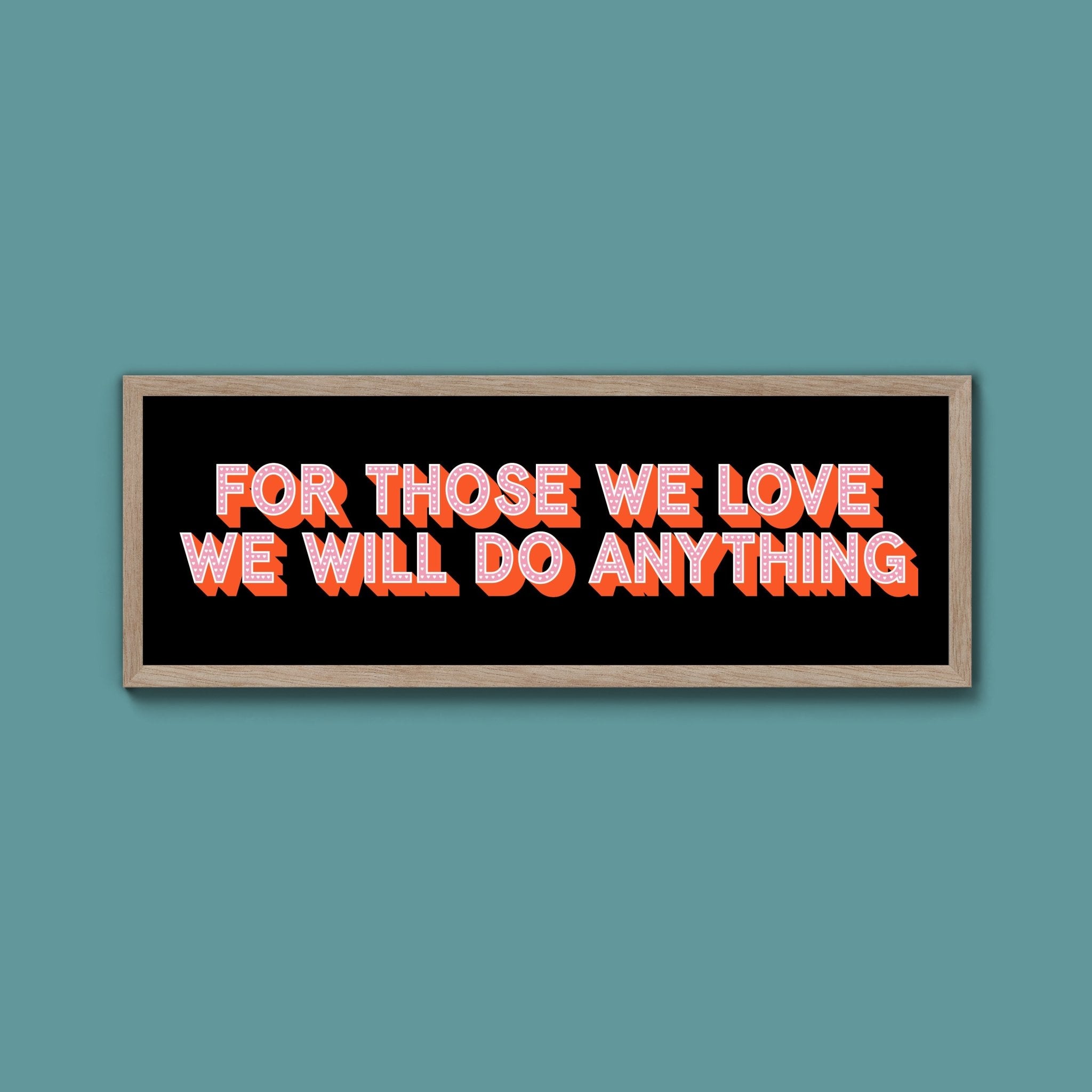 For Those We Love Framed Print (New Style) - Above The Door