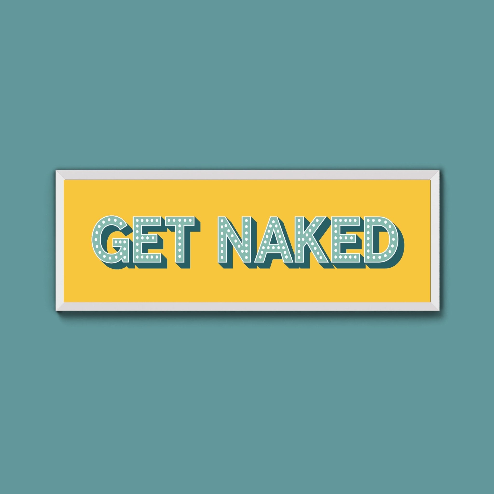 Get Naked Framed Print (New Style) - Above The Door