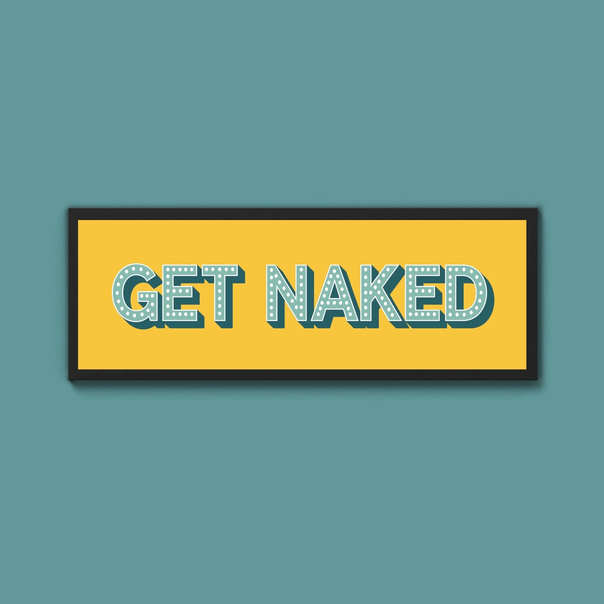 Get Naked Framed Print (New Style) - Above The Door