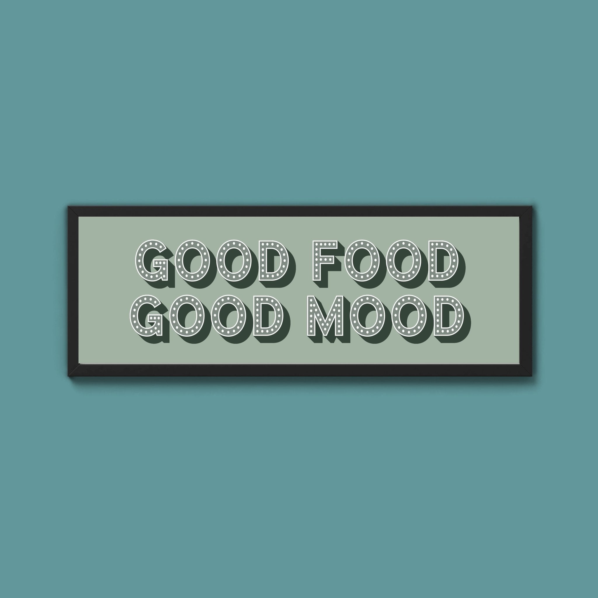 Good Food Good Mood Framed Print (New Style) - Above The Door
