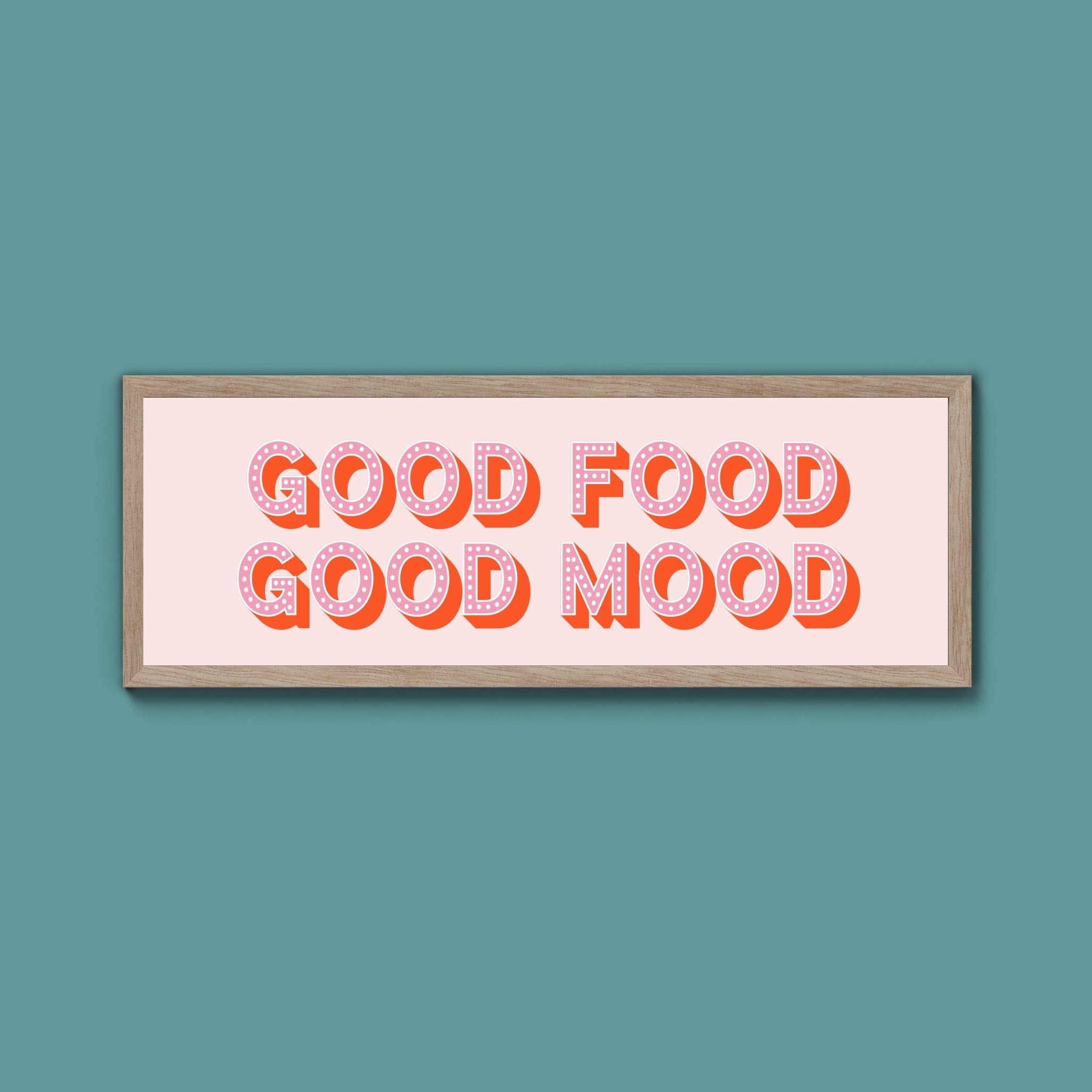 Good Food Good Mood Framed Print (New Style) - Above The Door