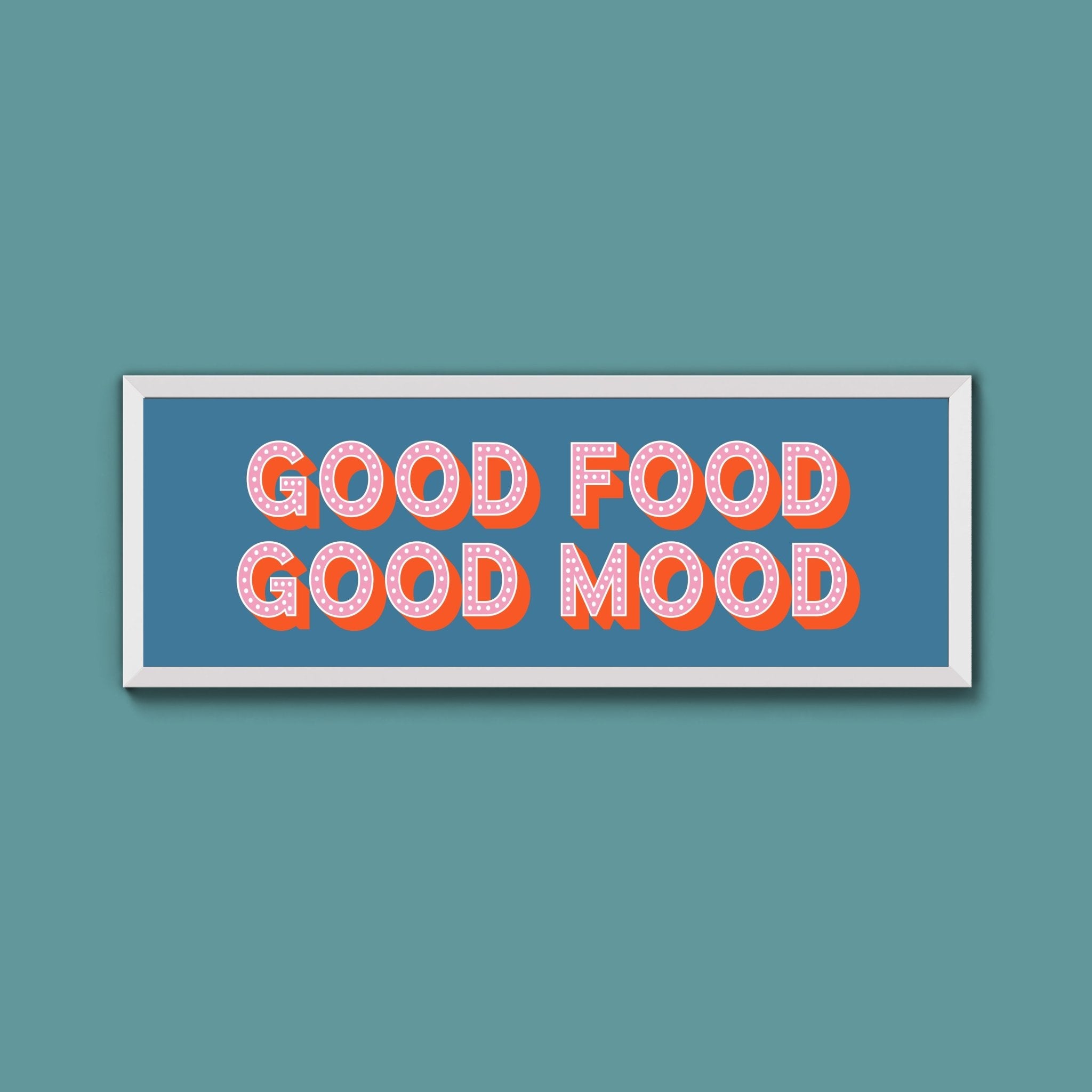 Good Food Good Mood Framed Print (New Style) - Above The Door