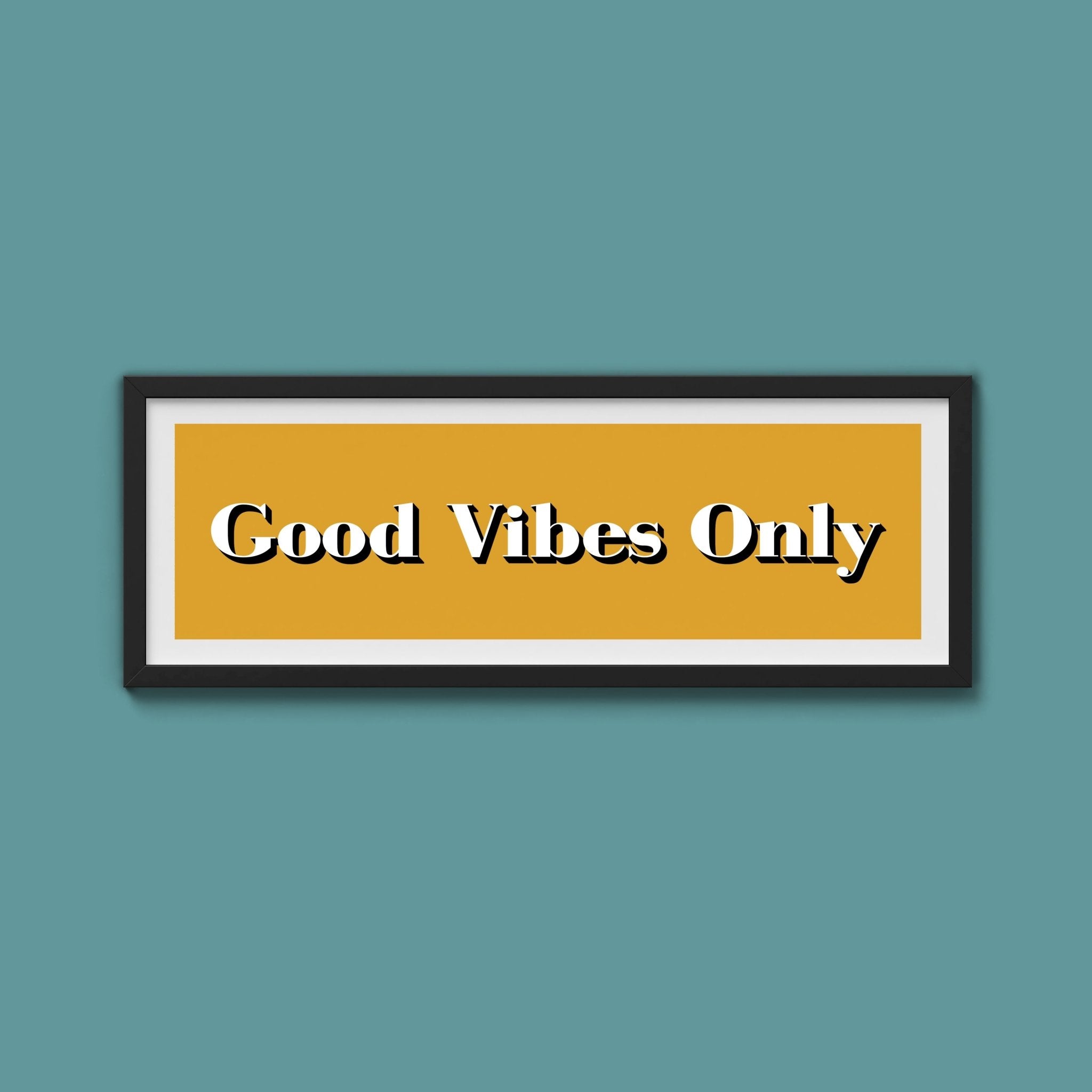 Good Vibes Only Print - Above The Door