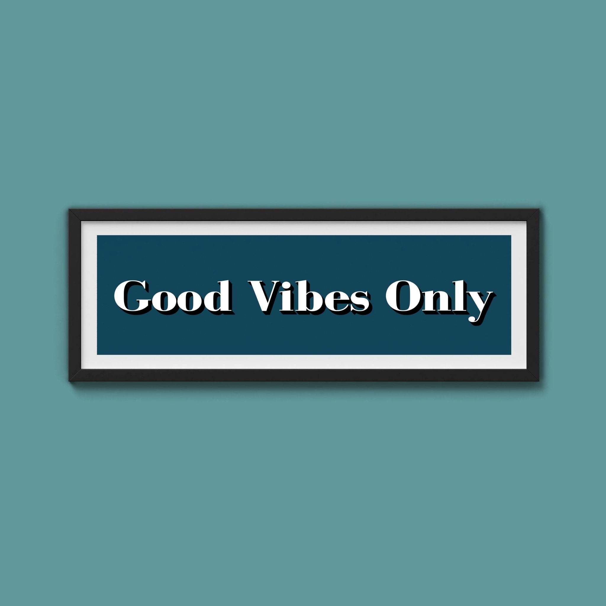 Good Vibes Only Print - Above The Door