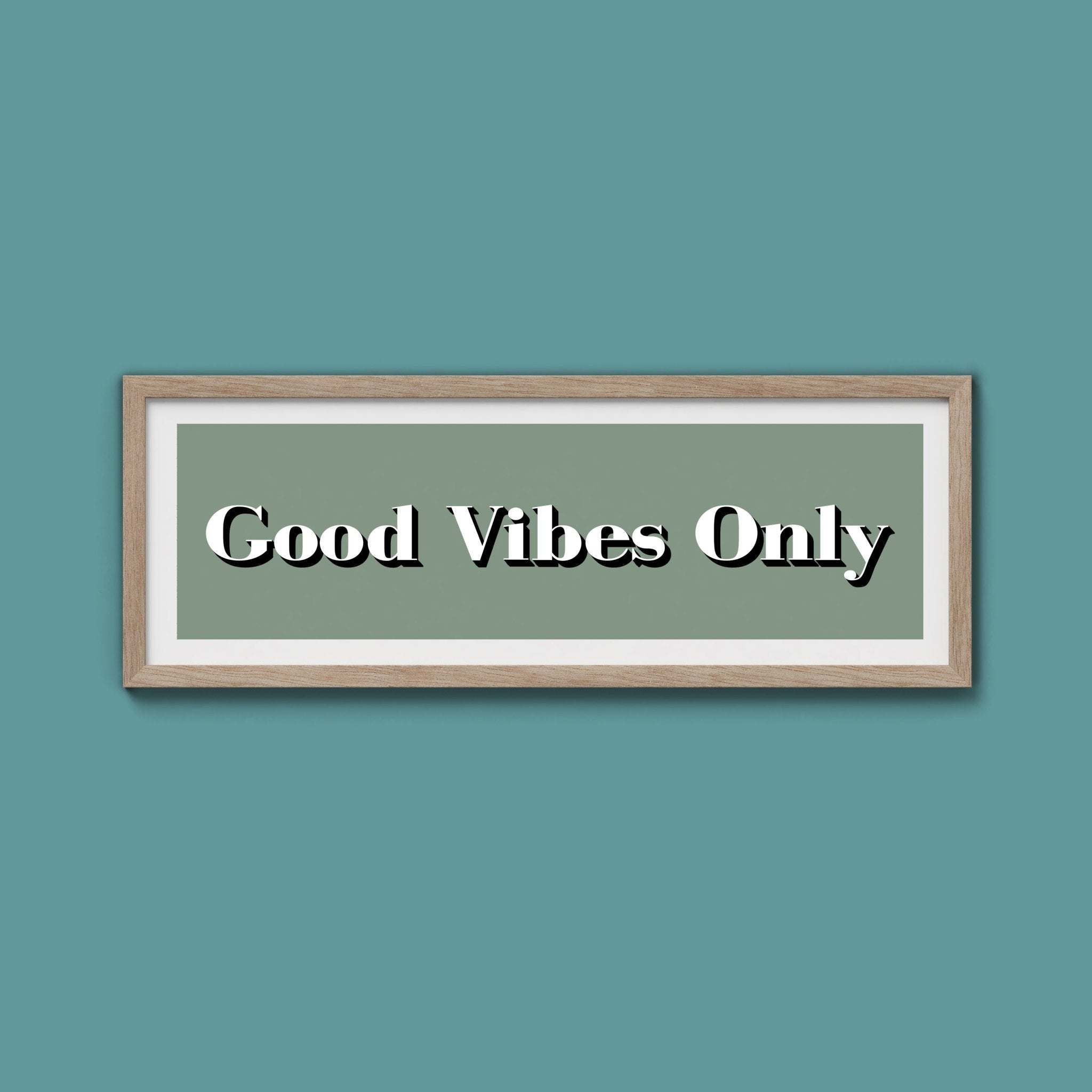 Good Vibes Only Print - Above The Door