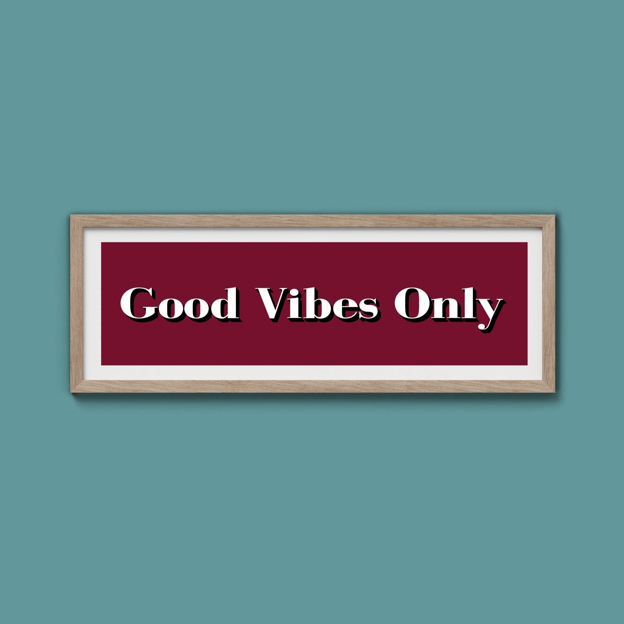 Good Vibes Only Print - Above The Door