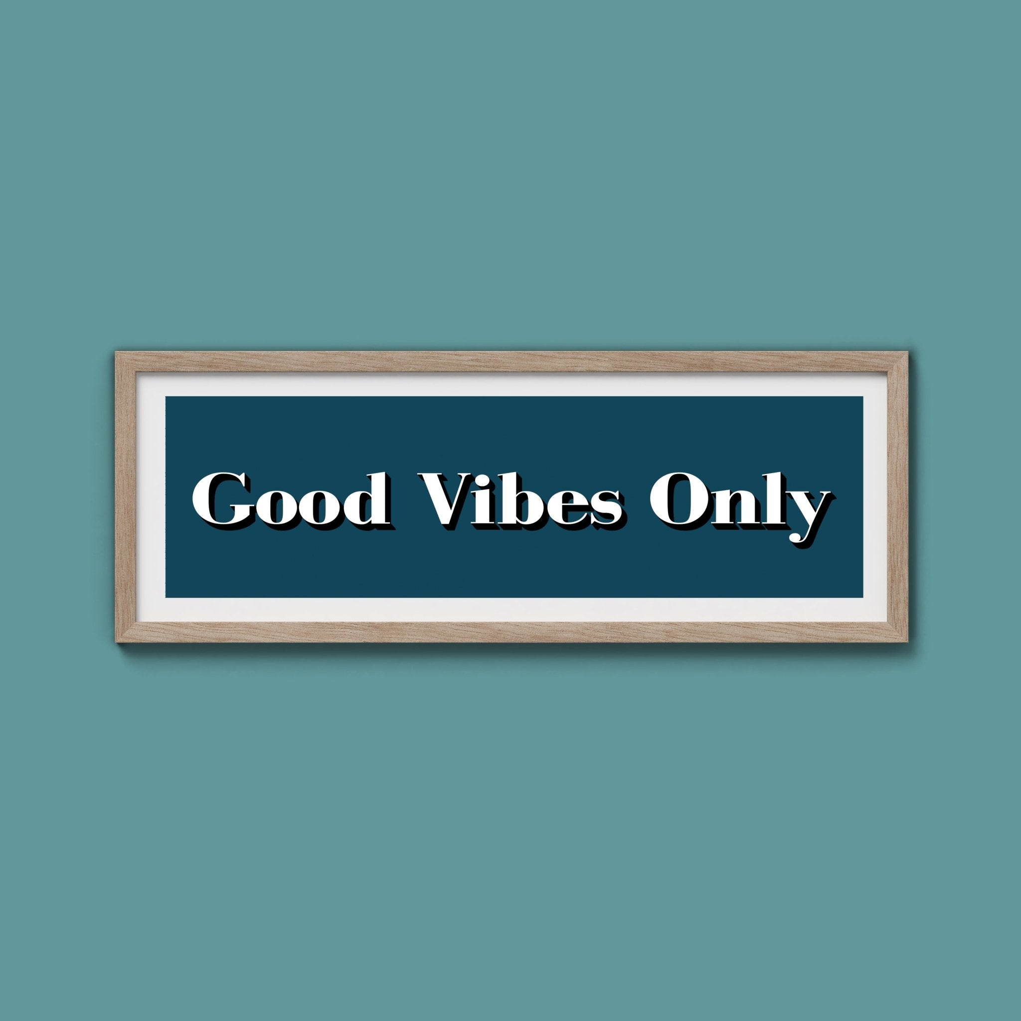 Good Vibes Only Print - Above The Door