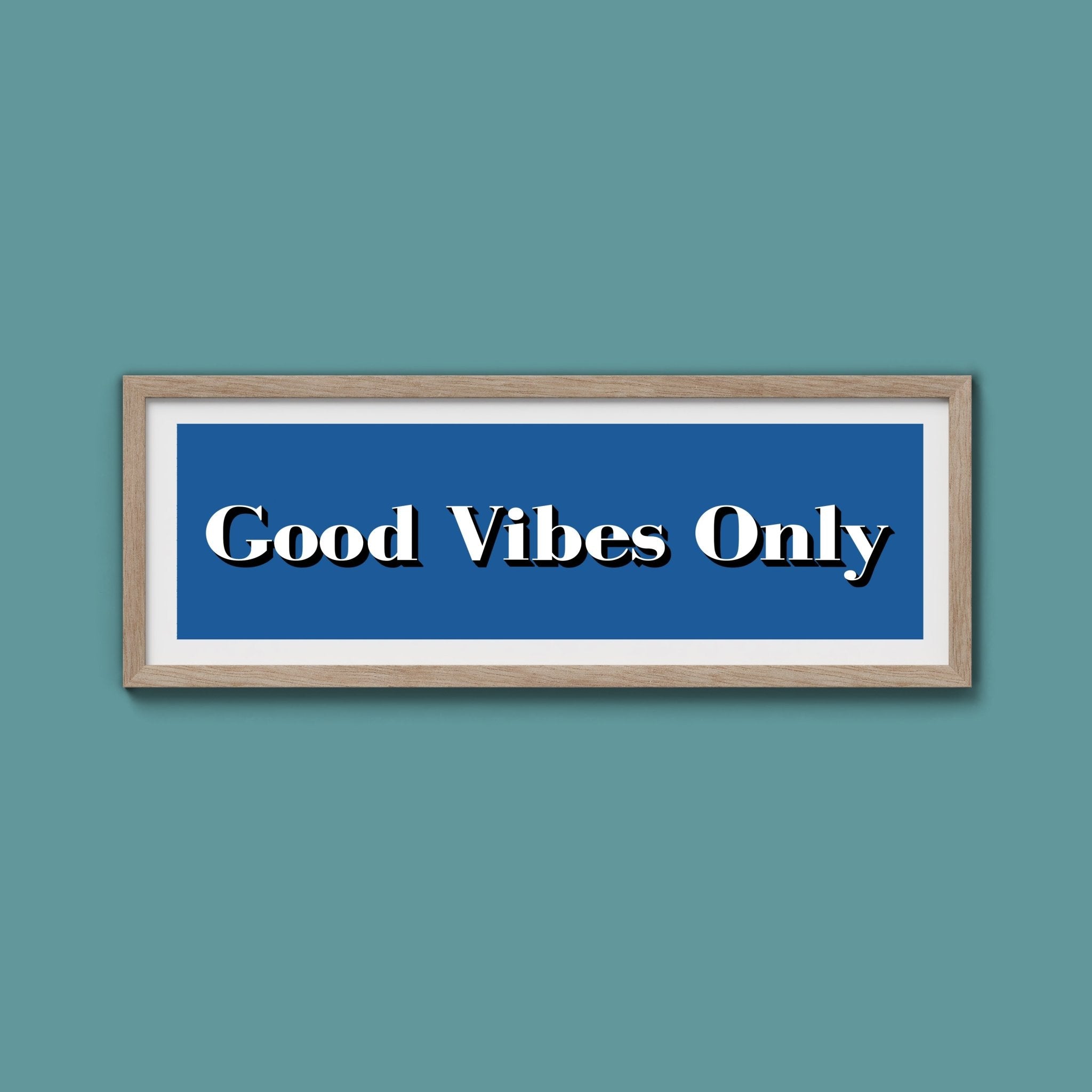 Good Vibes Only Print - Above The Door