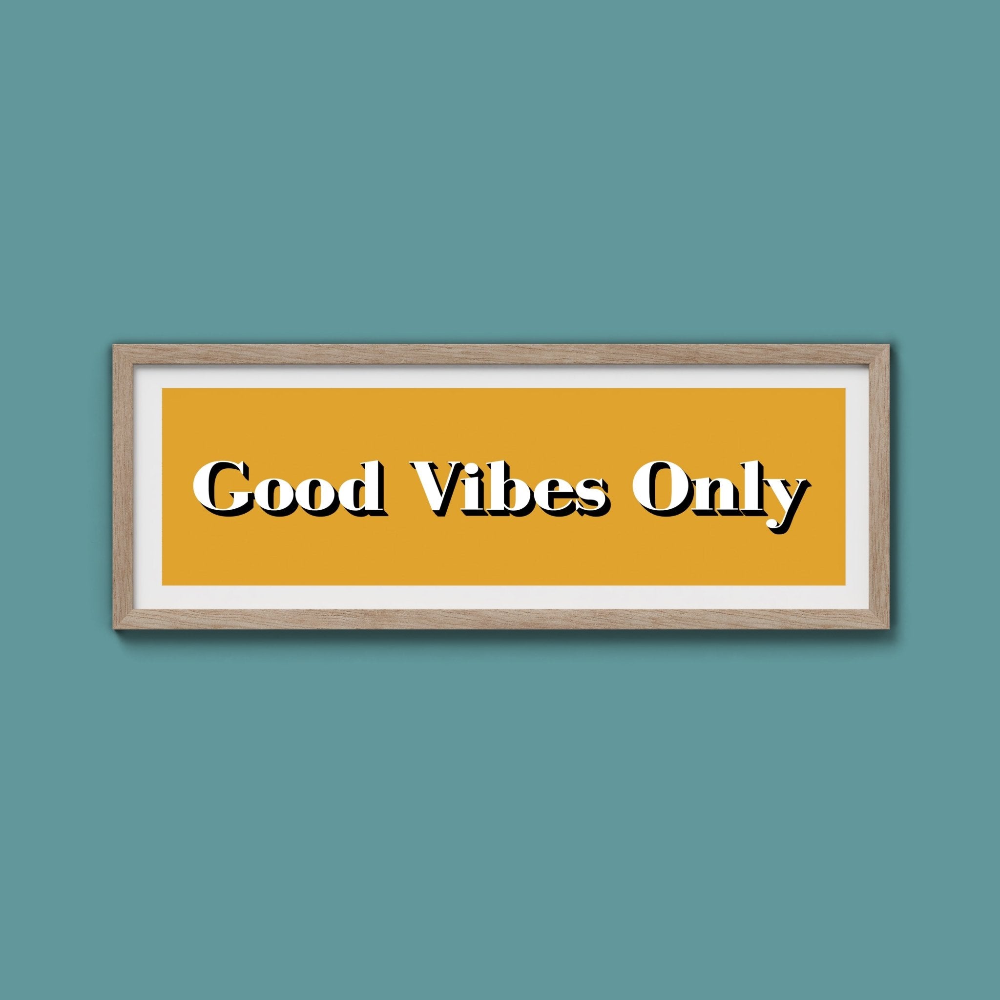 Good Vibes Only Print - Above The Door