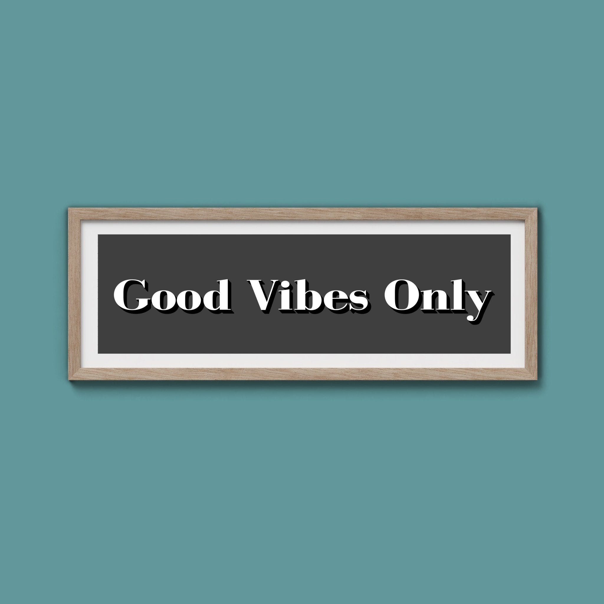 Good Vibes Only Print - Above The Door